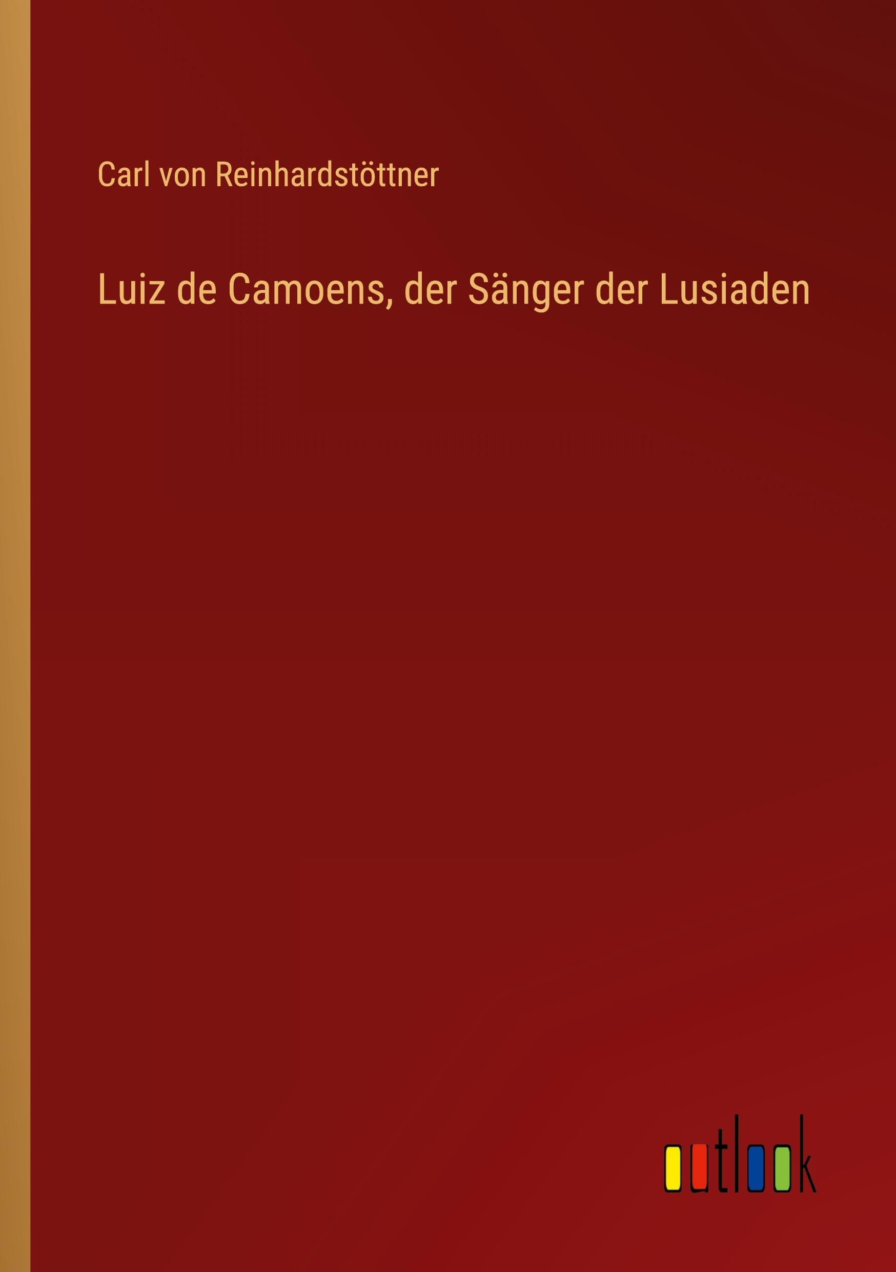 Luiz de Camoens, der Sänger der Lusiaden Classics