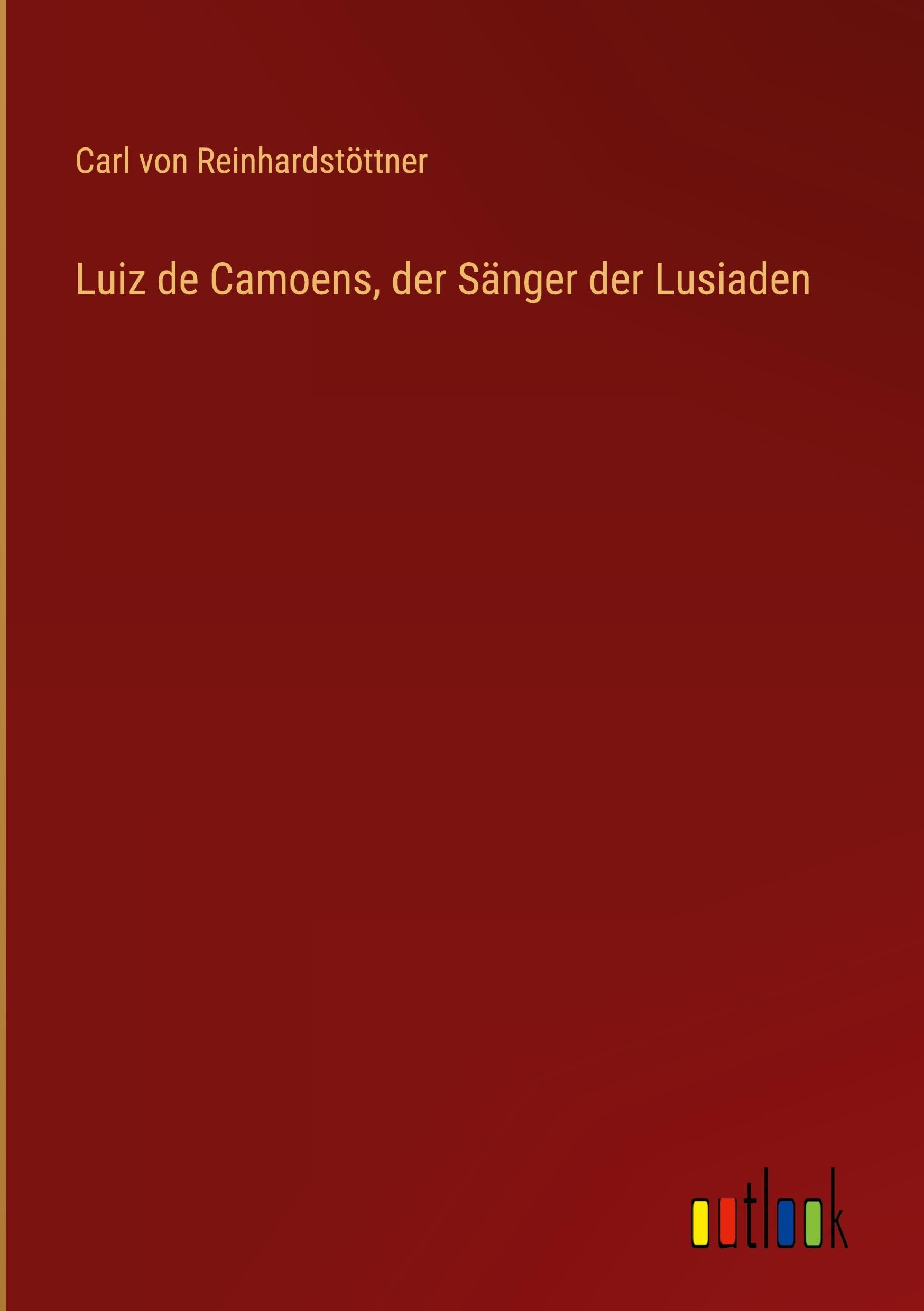 Luiz de Camoens, der Sänger der Lusiaden Classics
