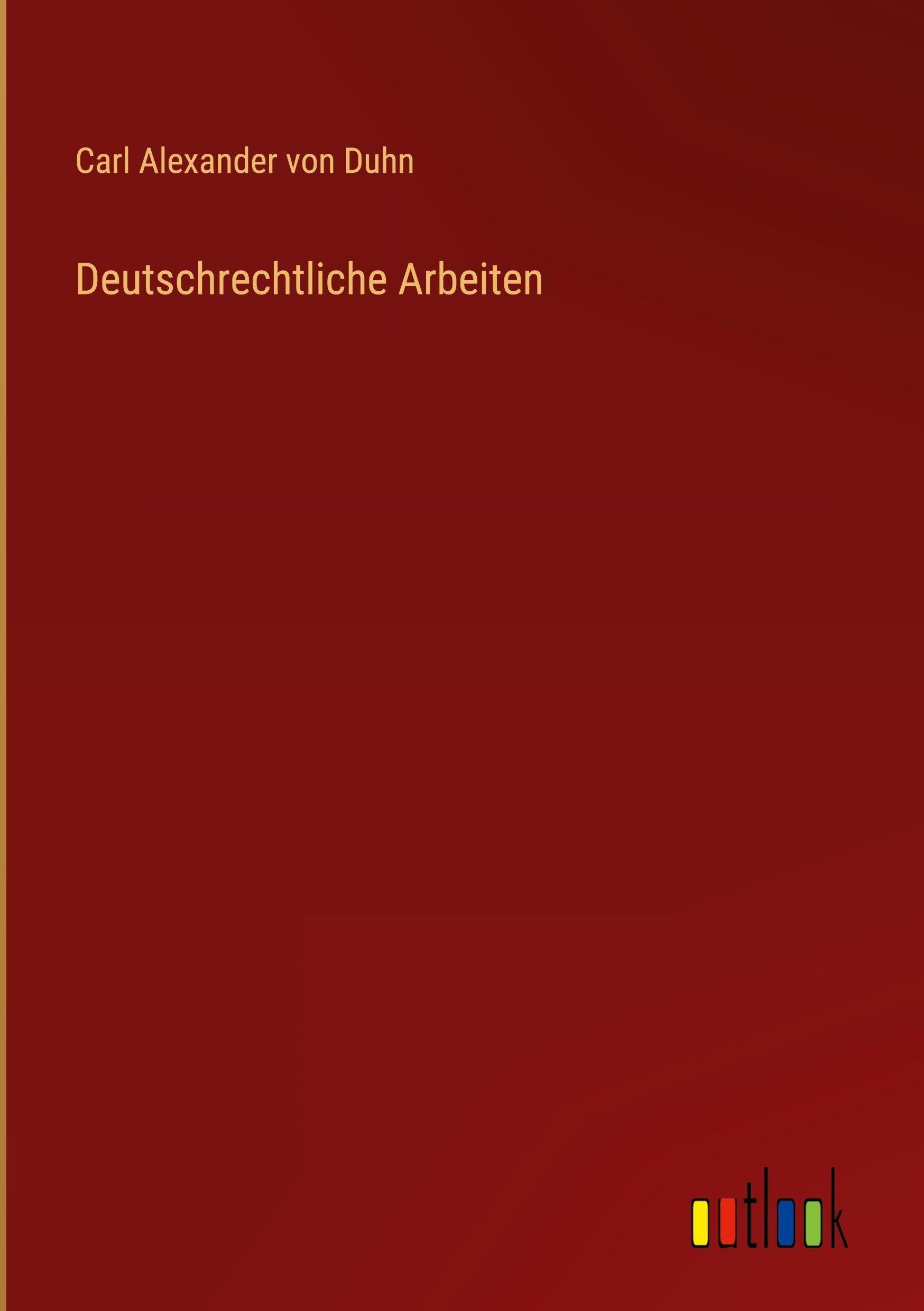 Deutschrechtliche Arbeiten Classics