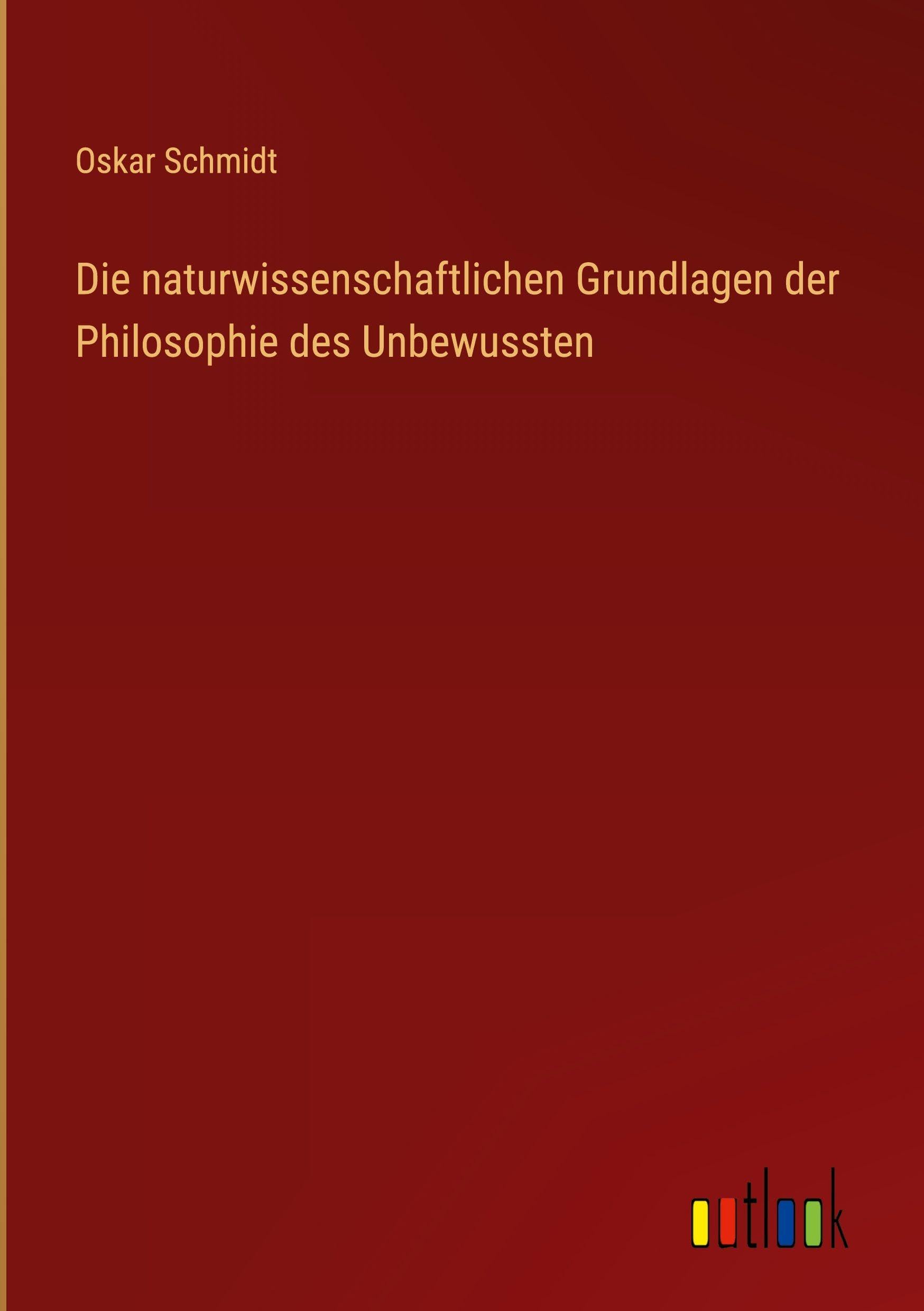 Die naturwissenschaftlichen Grundlagen der Philosophie des Unbewussten Classics