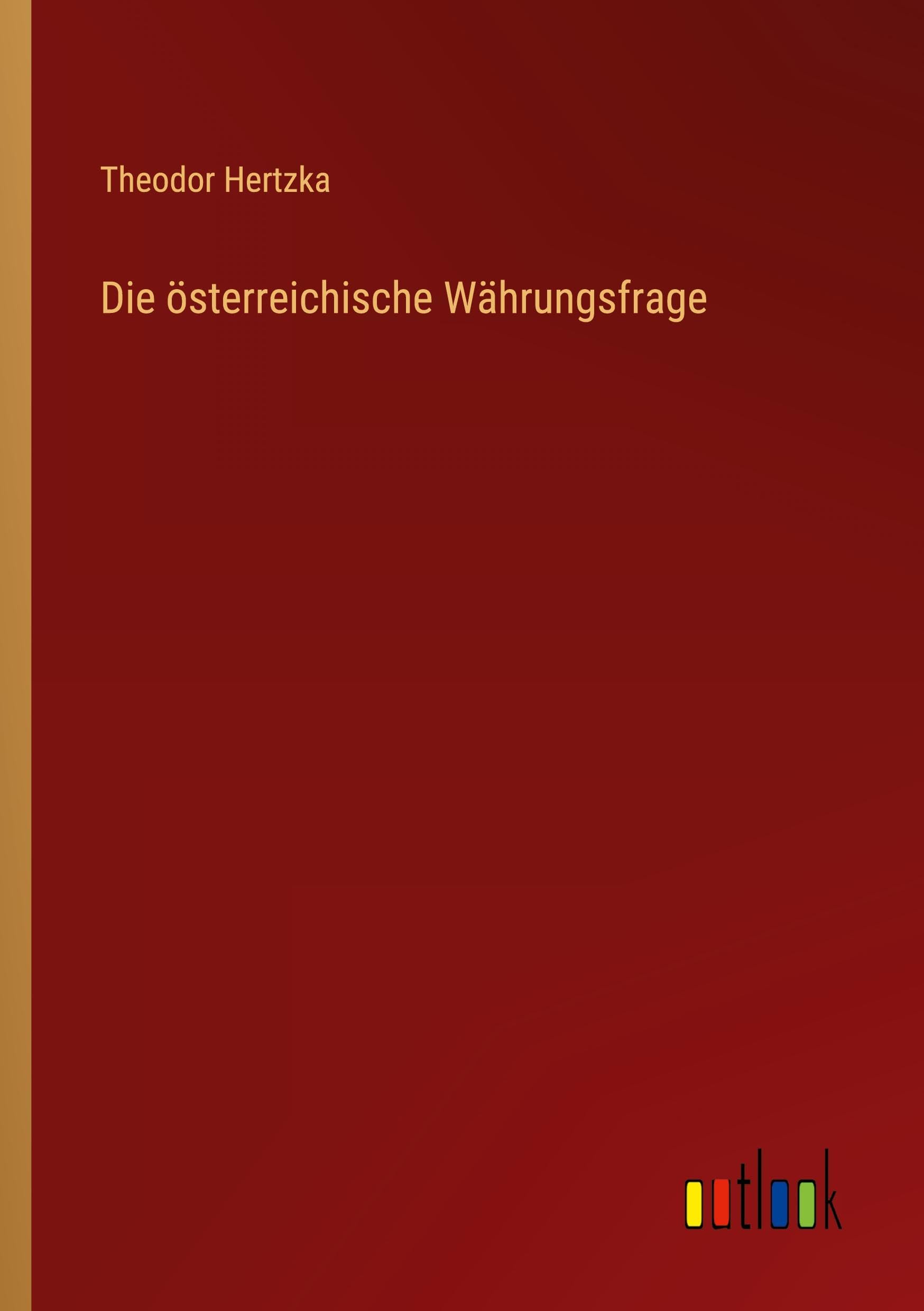 Die österreichische Währungsfrage Classics
