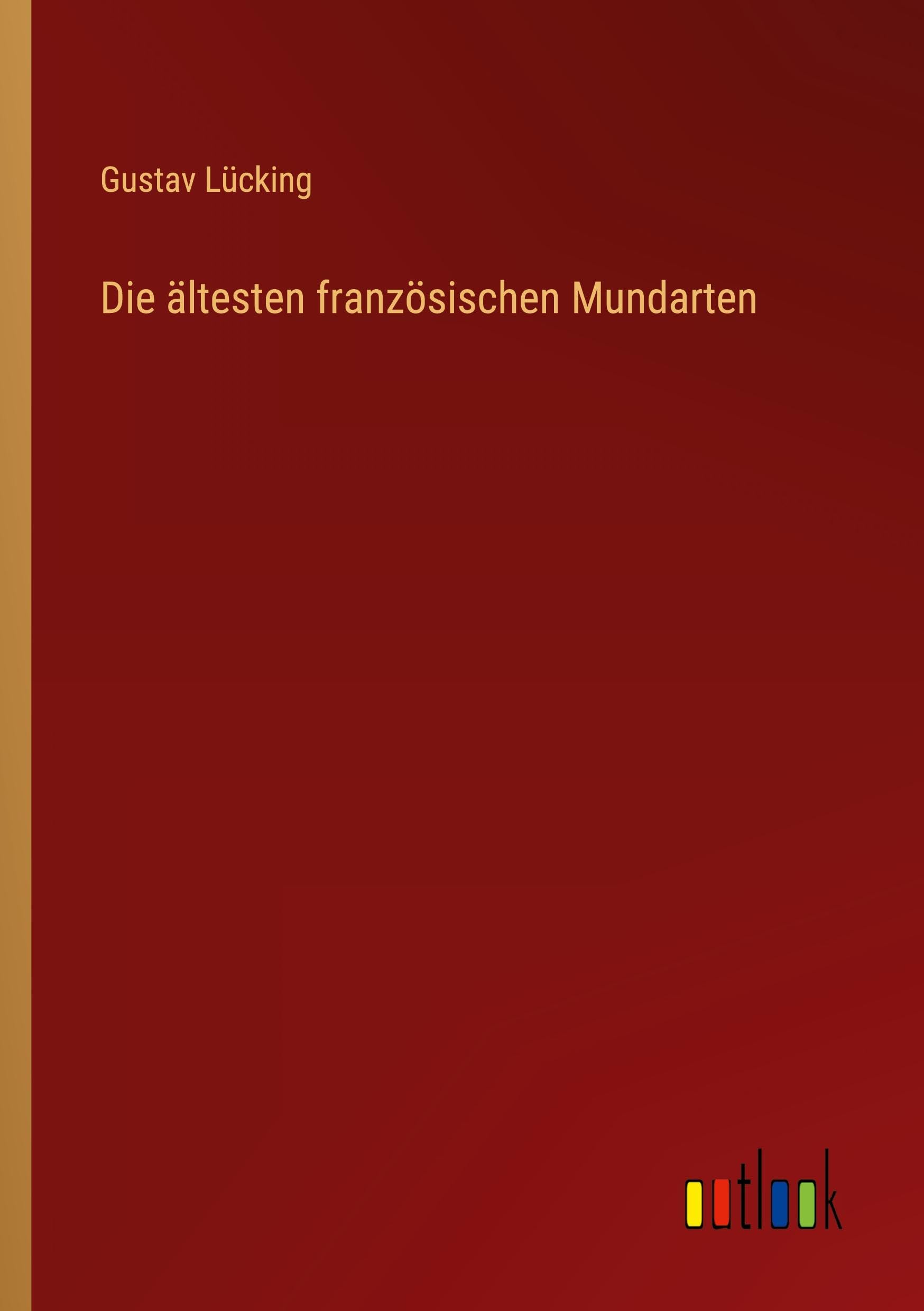 Die ältesten französischen Mundarten Classics