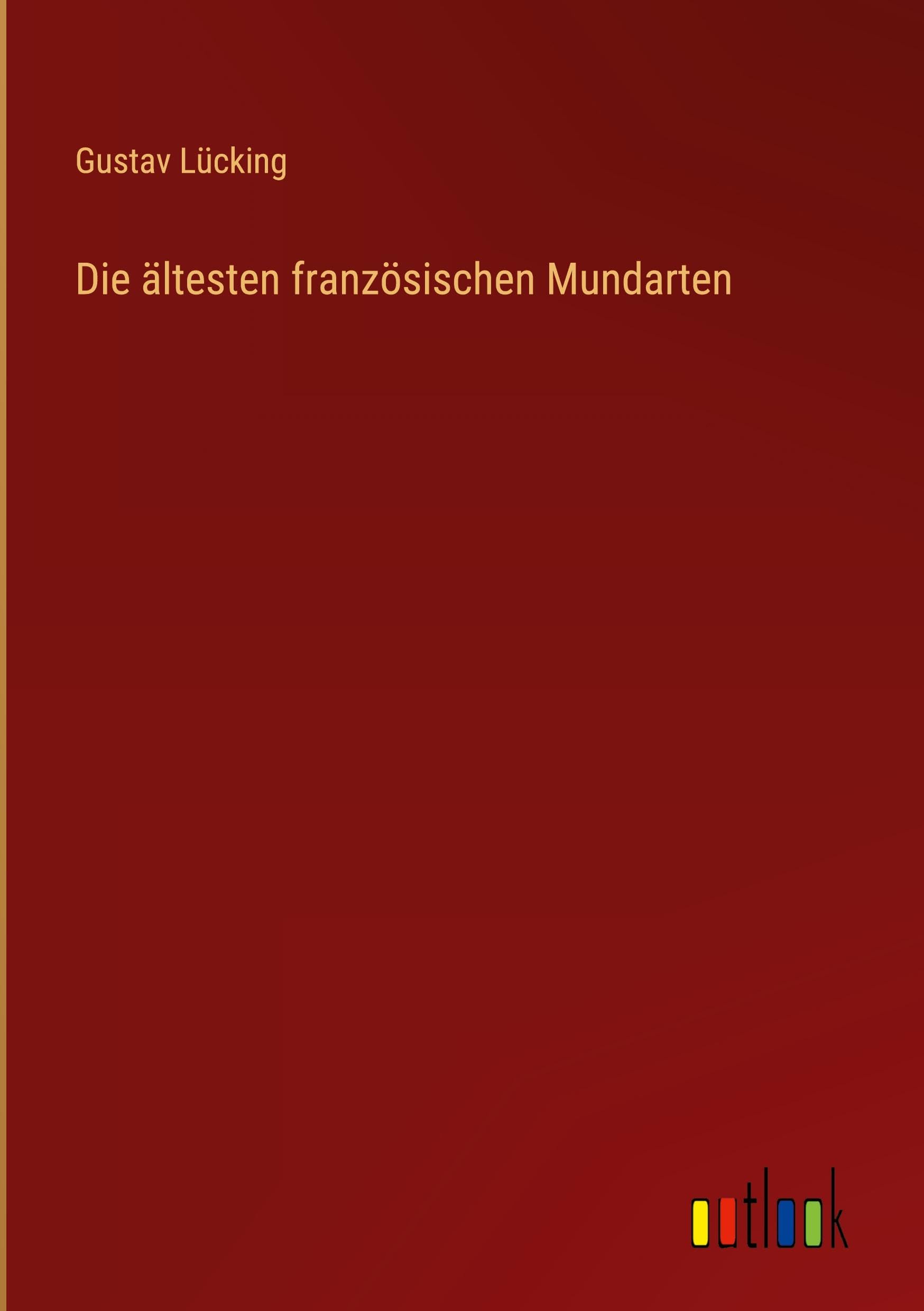 Die ältesten französischen Mundarten Classics