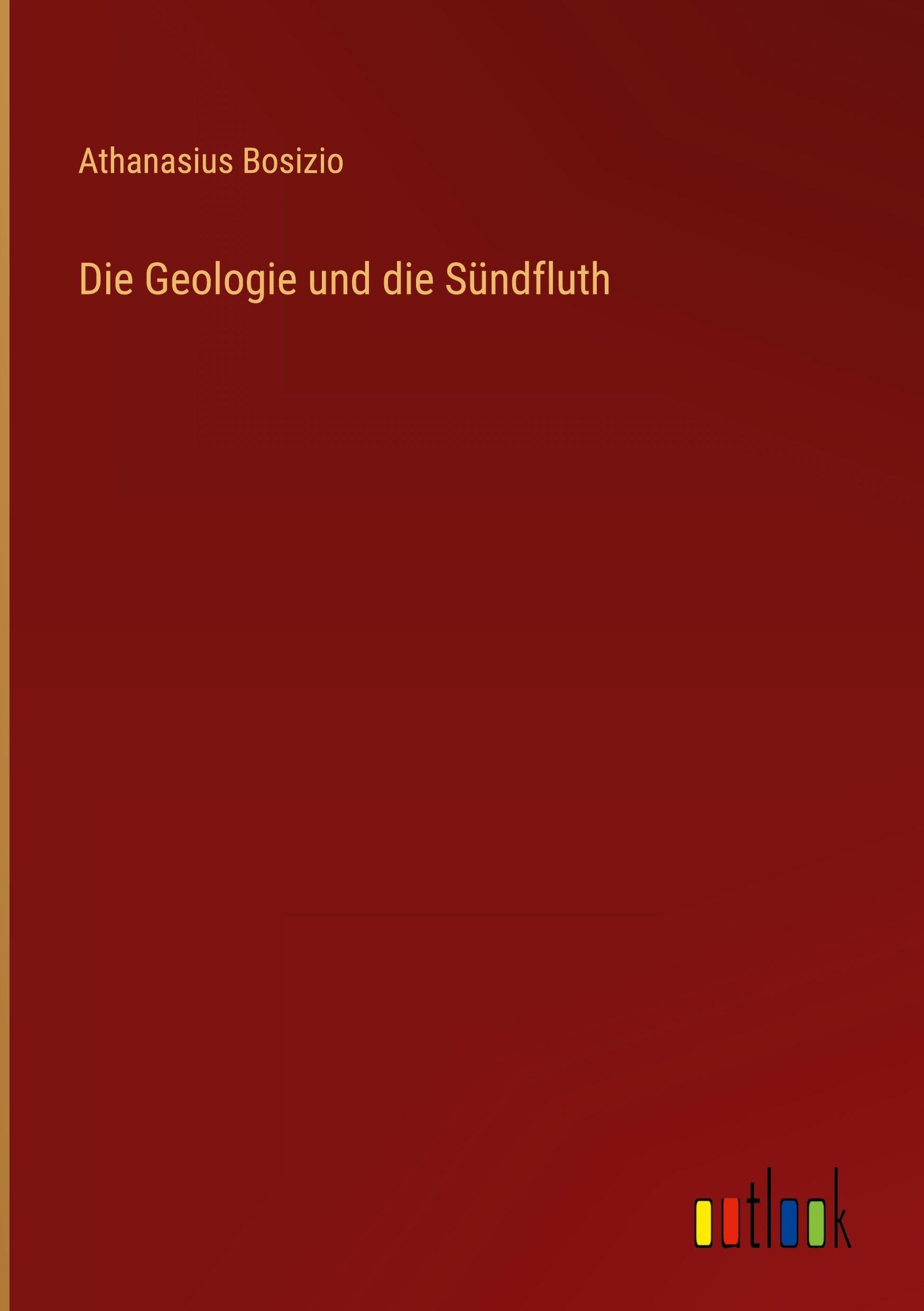 Die Geologie und die Sündfluth Classics