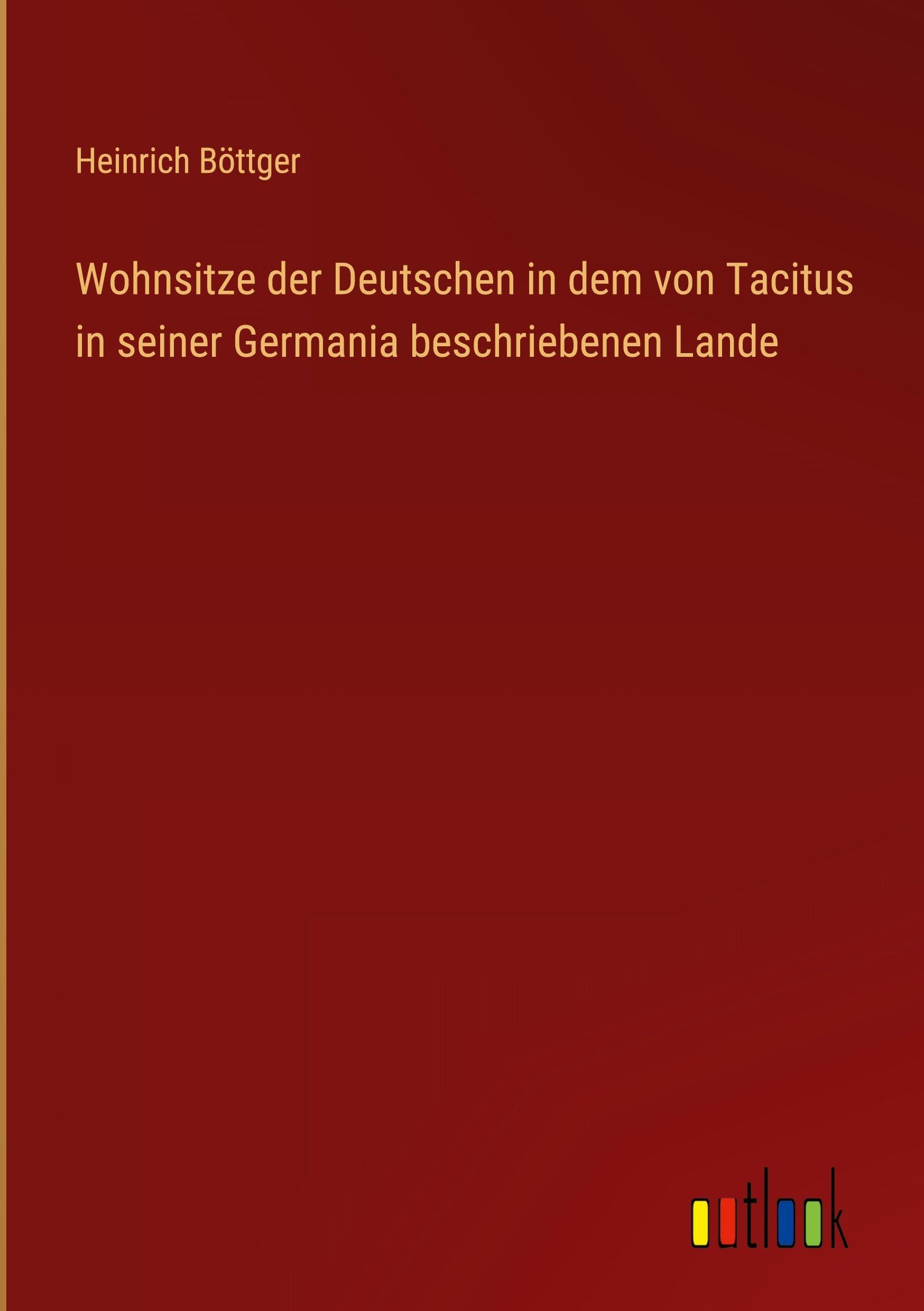 Wohnsitze der Deutschen in dem von Tacitus in seiner Germania beschriebenen Lande Classics