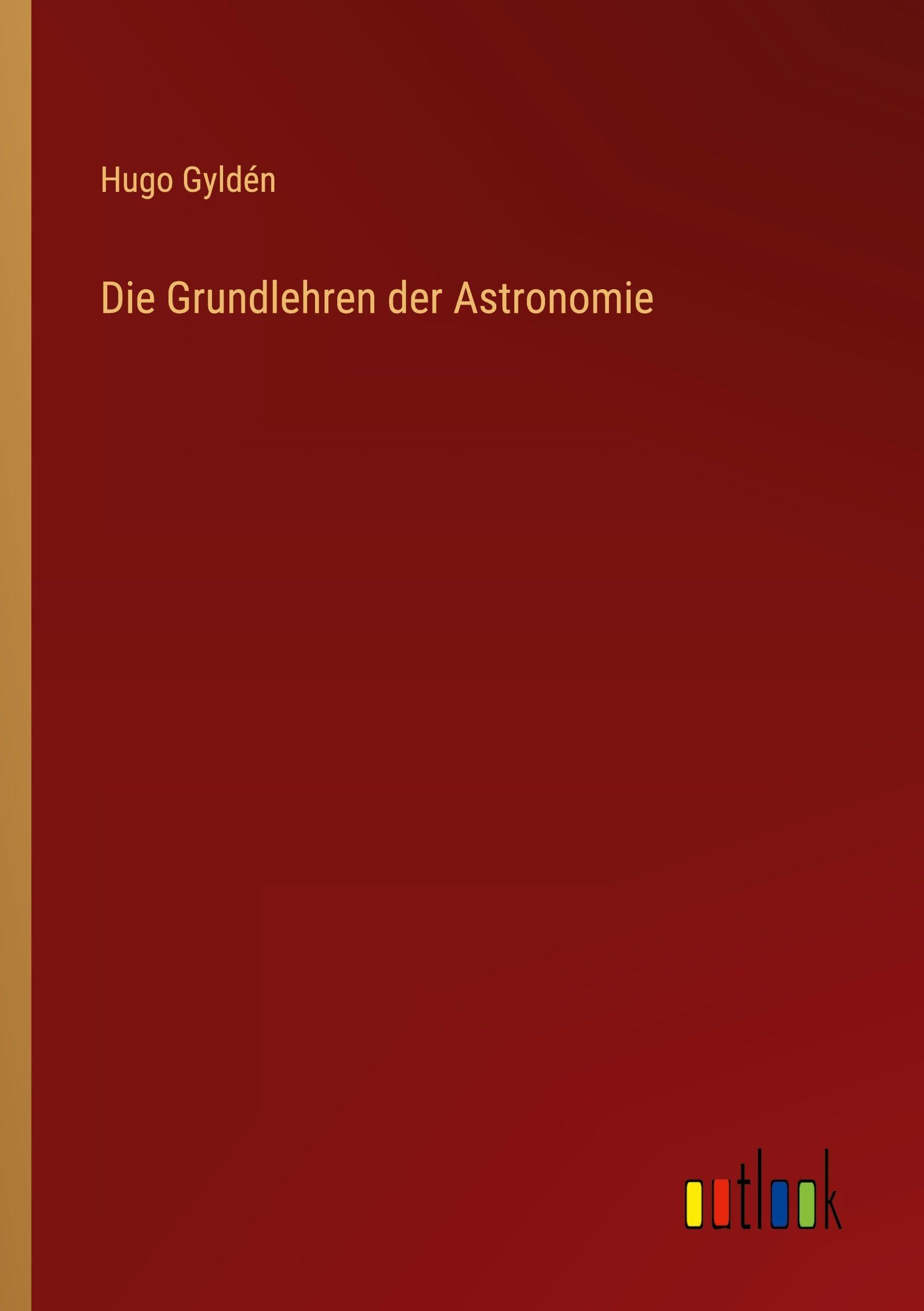 Die Grundlehren der Astronomie Classics