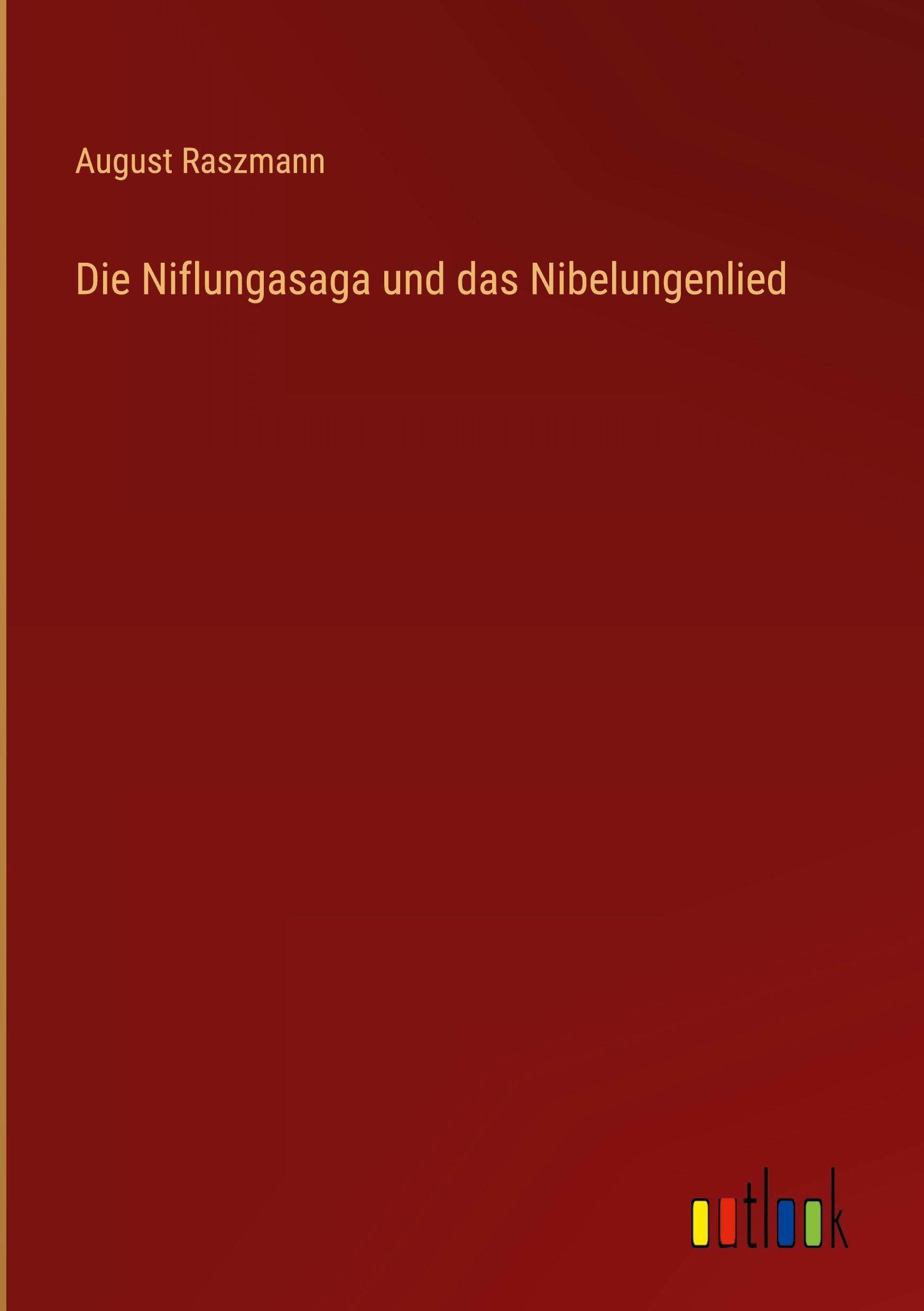 Die Niflungasaga und das Nibelungenlied Classics