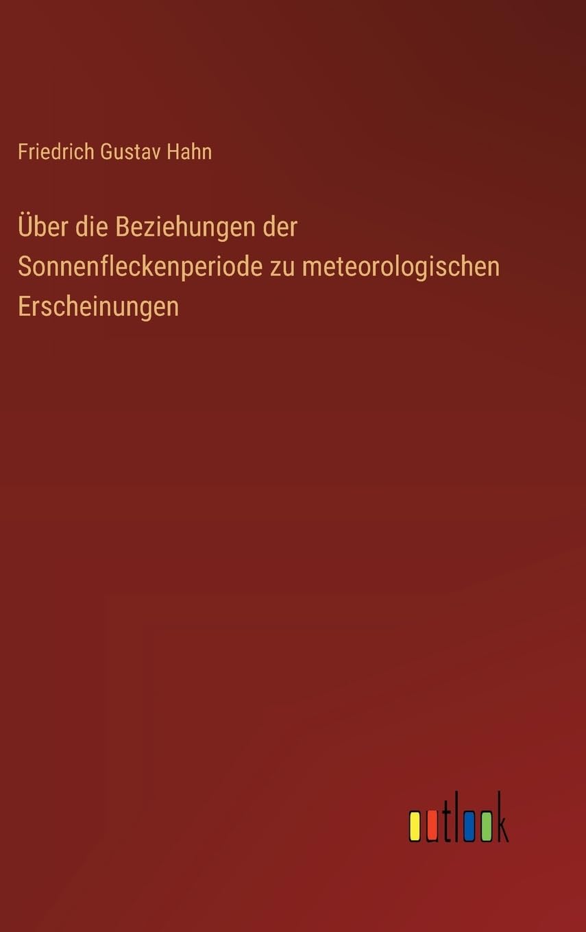 Über die Beziehungen der Sonnenfleckenperiode zu meteorologischen Erscheinungen Contemporary literature