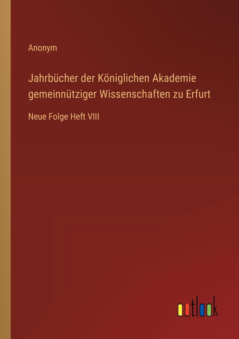 Jahrbücher der Königlichen Akademie gemeinnütziger Wissenschaften zu Erfurt Contemporary literature