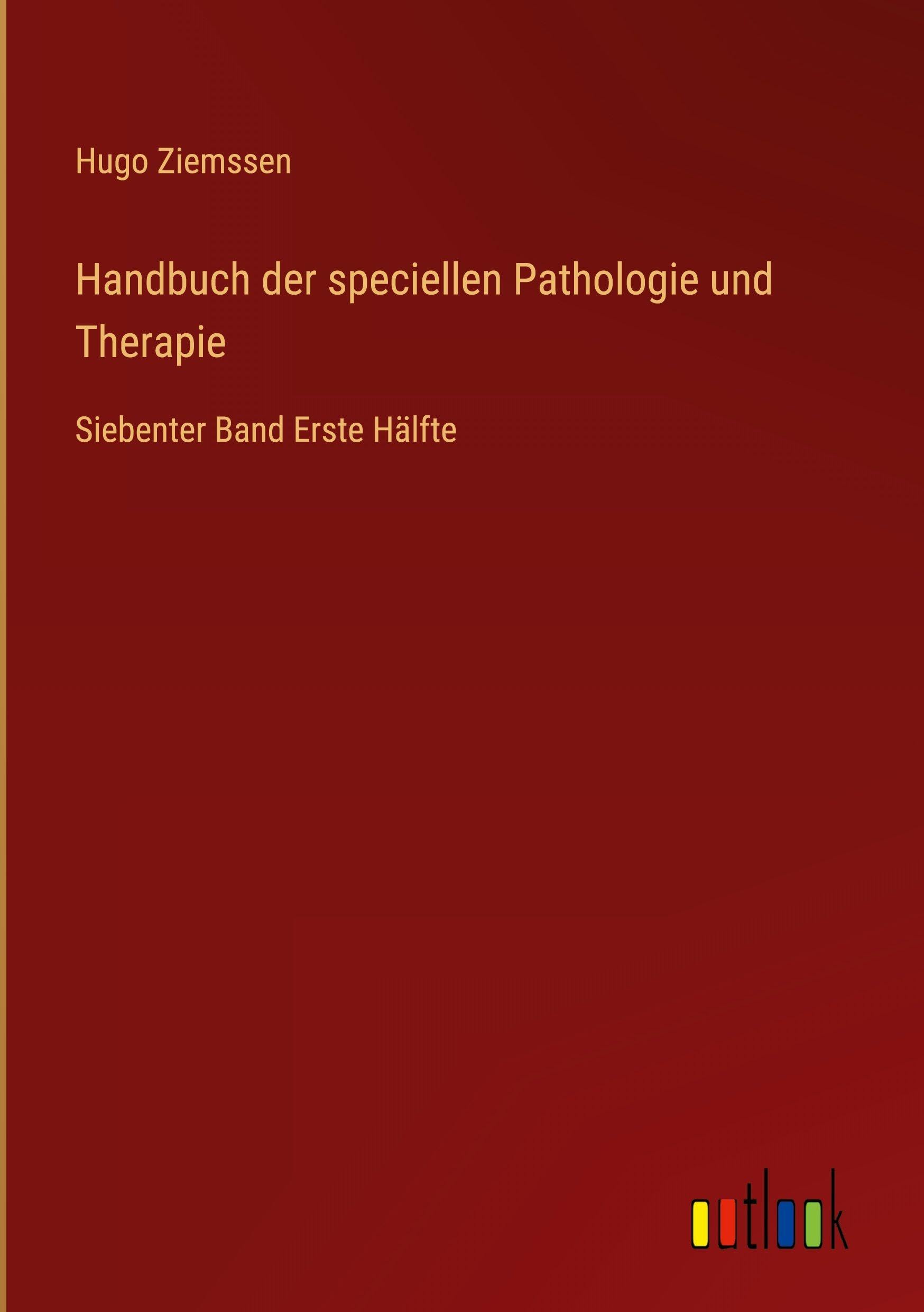 Handbuch der speciellen Pathologie und Therapie Classics