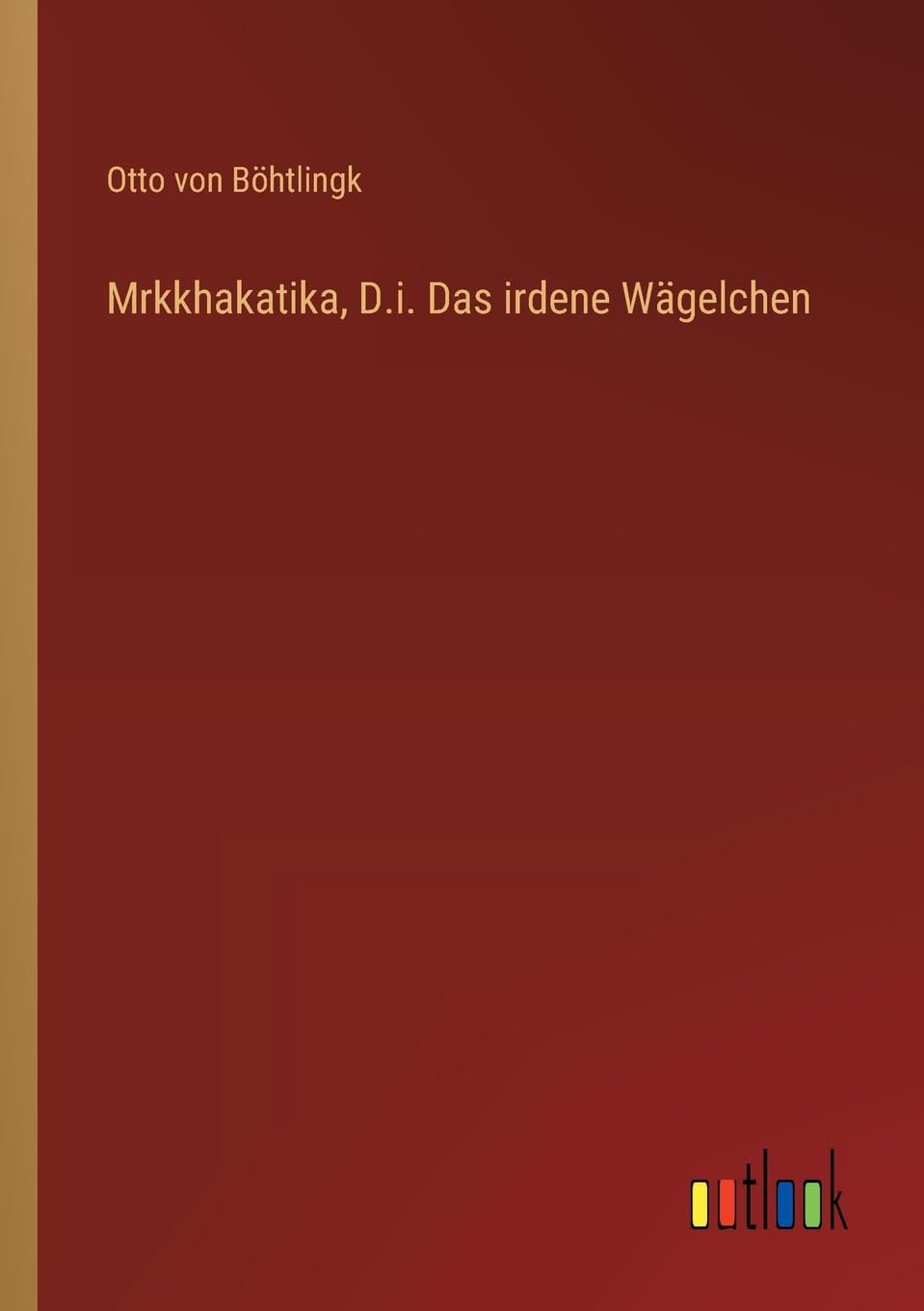 Mrkkhakatika, D.i. Das irdene Wägelchen Contemporary literature