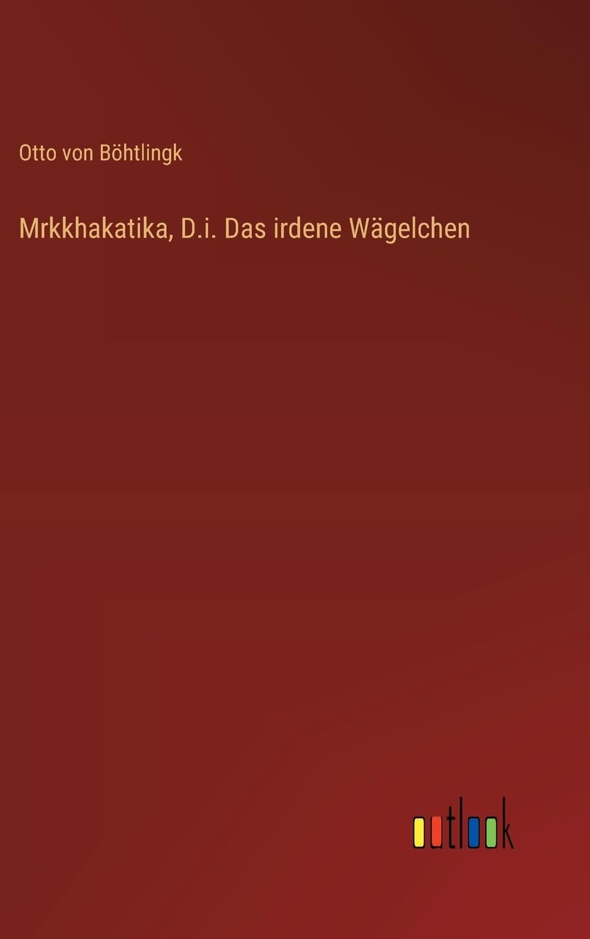 Mrkkhakatika, D.i. Das irdene Wägelchen Contemporary literature