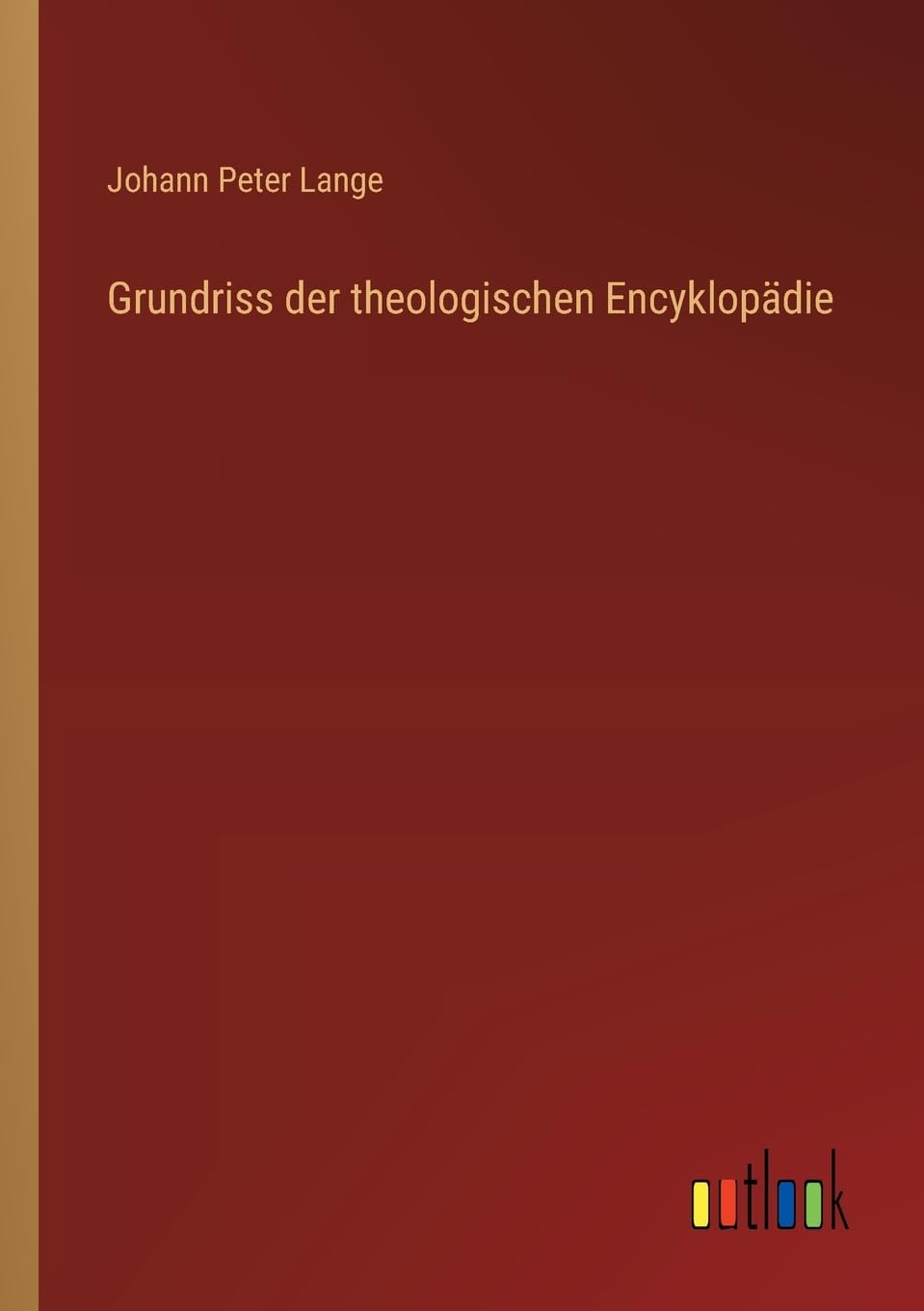 Grundriss der theologischen Encyklopädie Contemporary literature