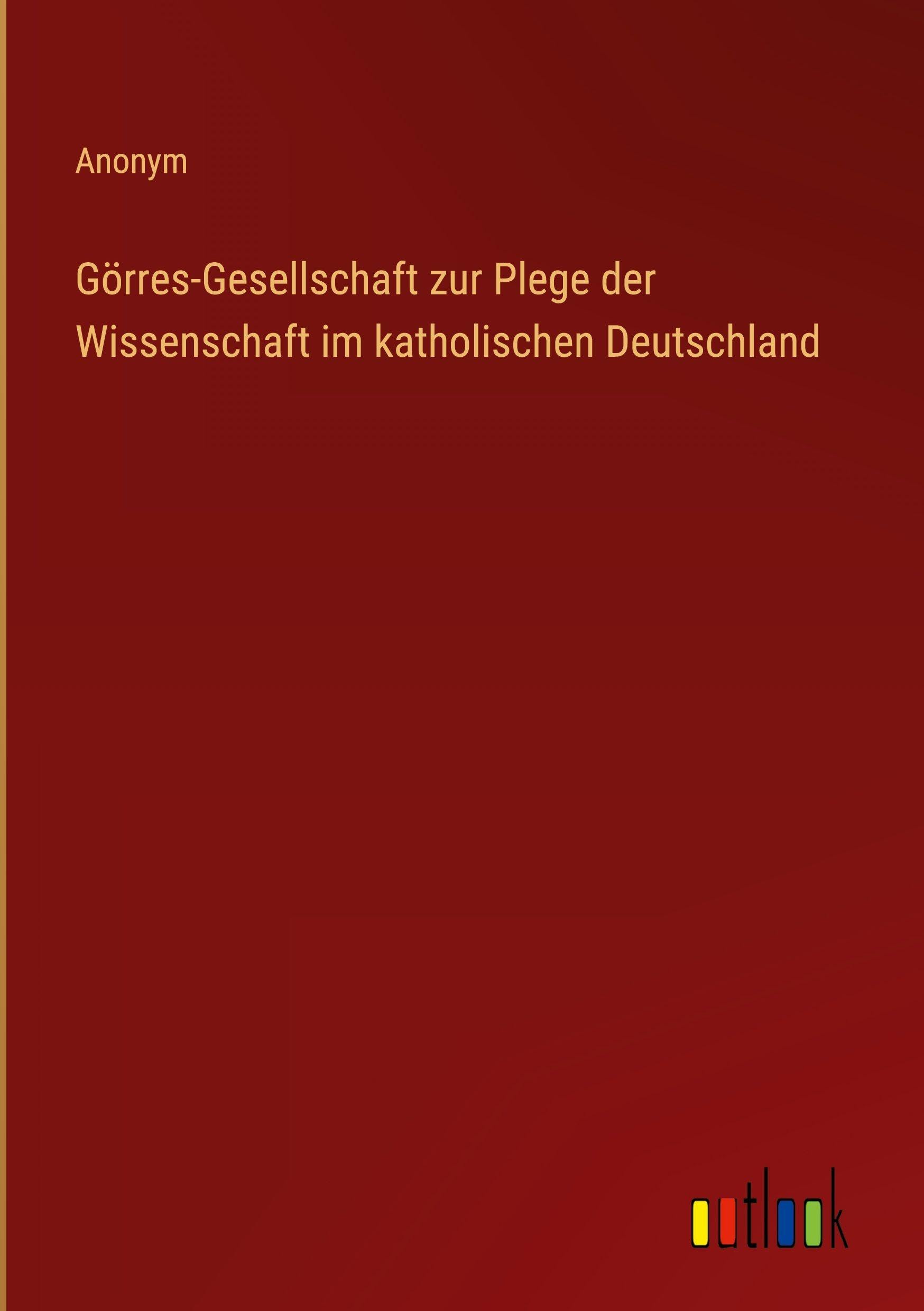 Görres-Gesellschaft zur Plege der Wissenschaft im katholischen Deutschland Contemporary literature