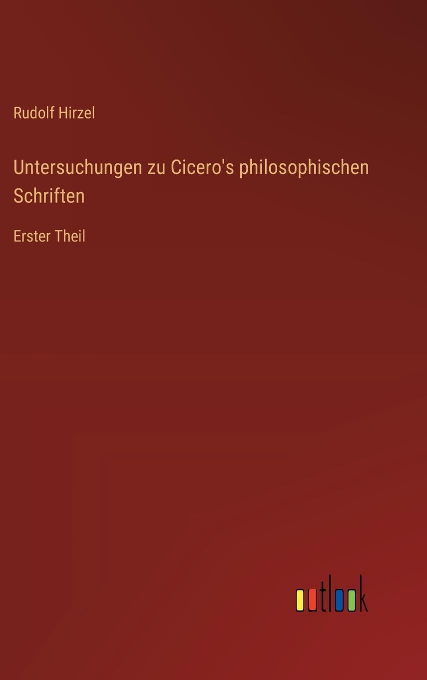 Untersuchungen zu Cicero's philosophischen Schriften Contemporary literature