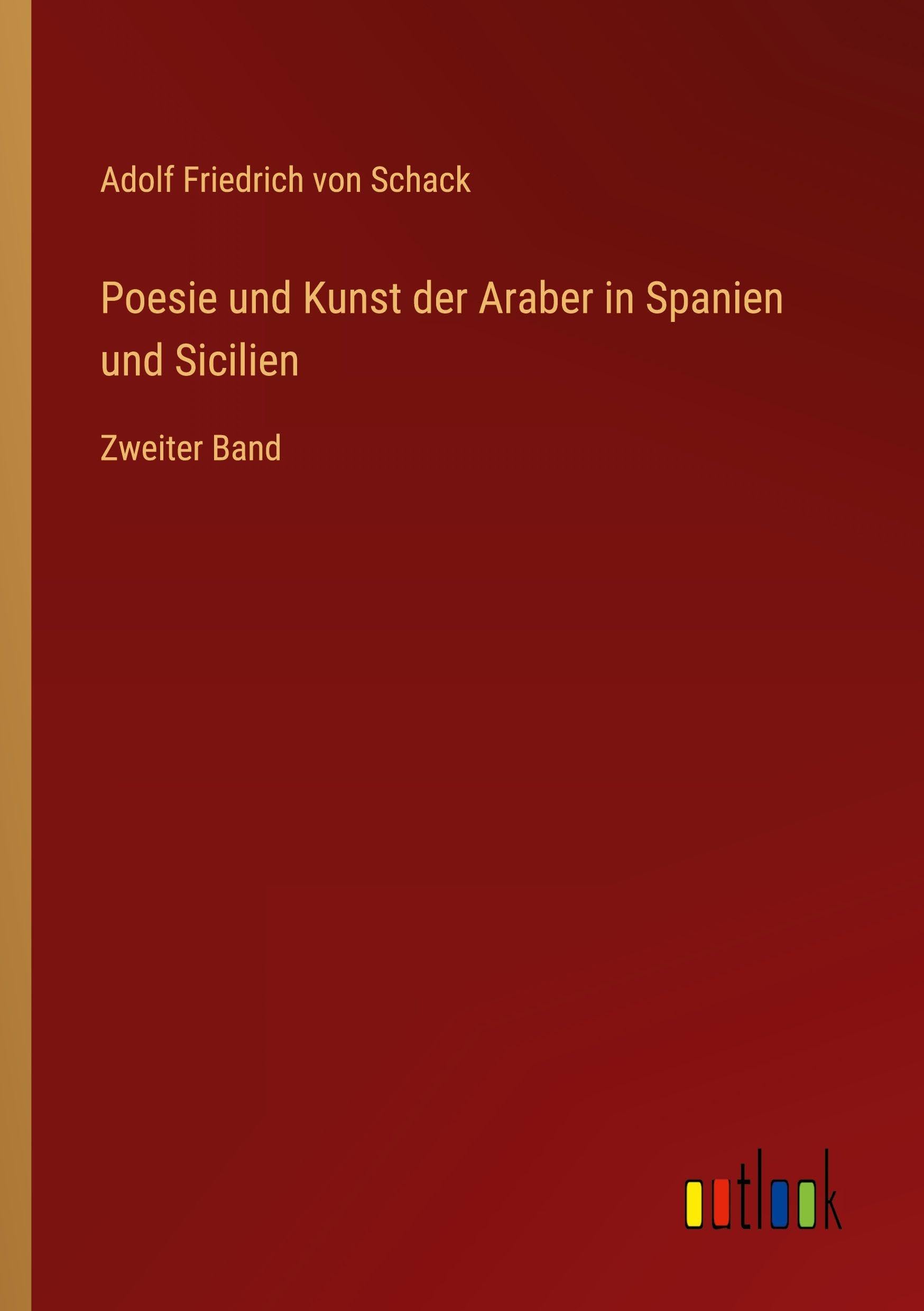 Poesie und Kunst der Araber in Spanien und Sicilien Classics