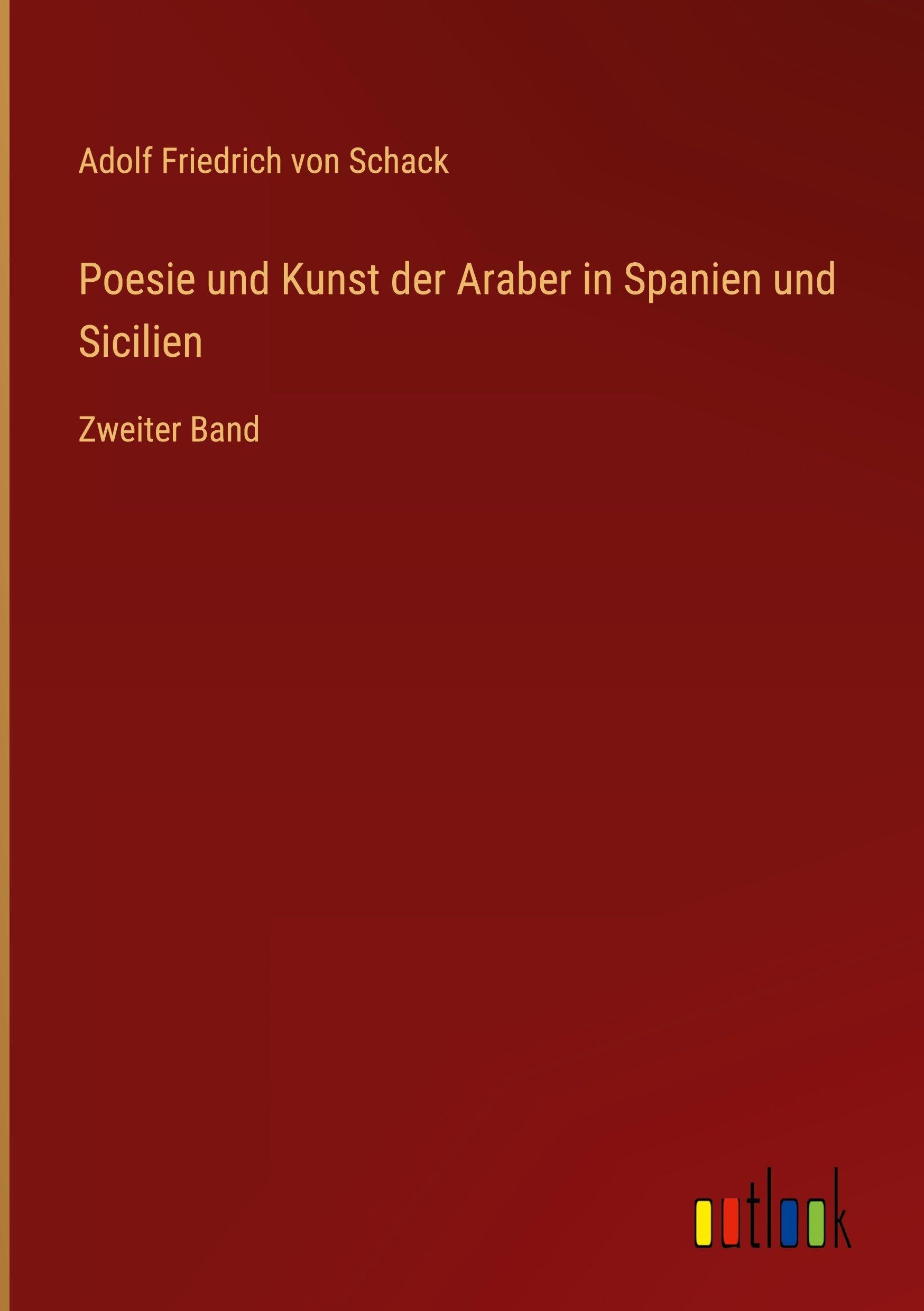 Poesie und Kunst der Araber in Spanien und Sicilien Classics