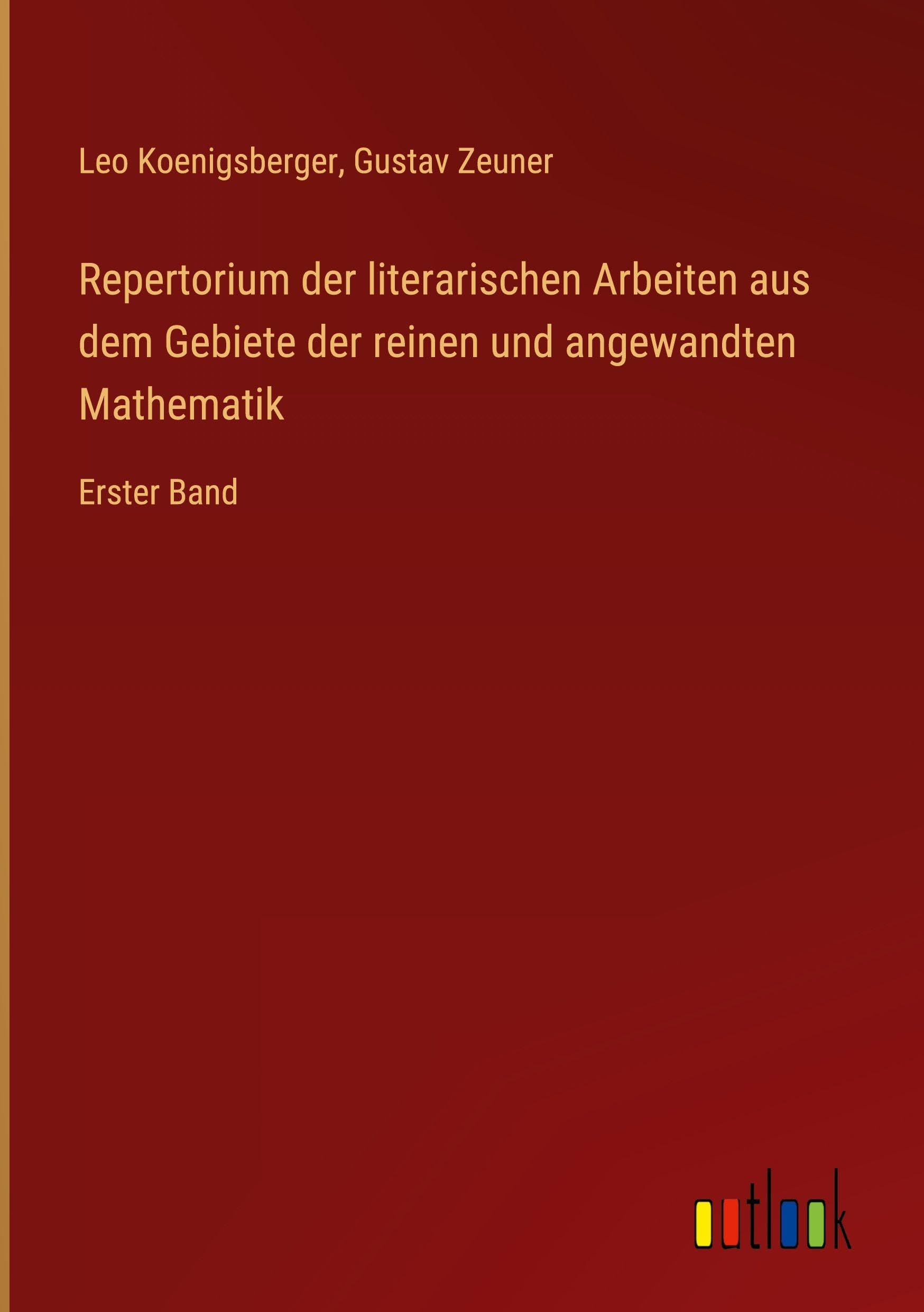 Repertorium der literarischen Arbeiten aus dem Gebiete der reinen und angewandten Mathematik Contemporary literature Books