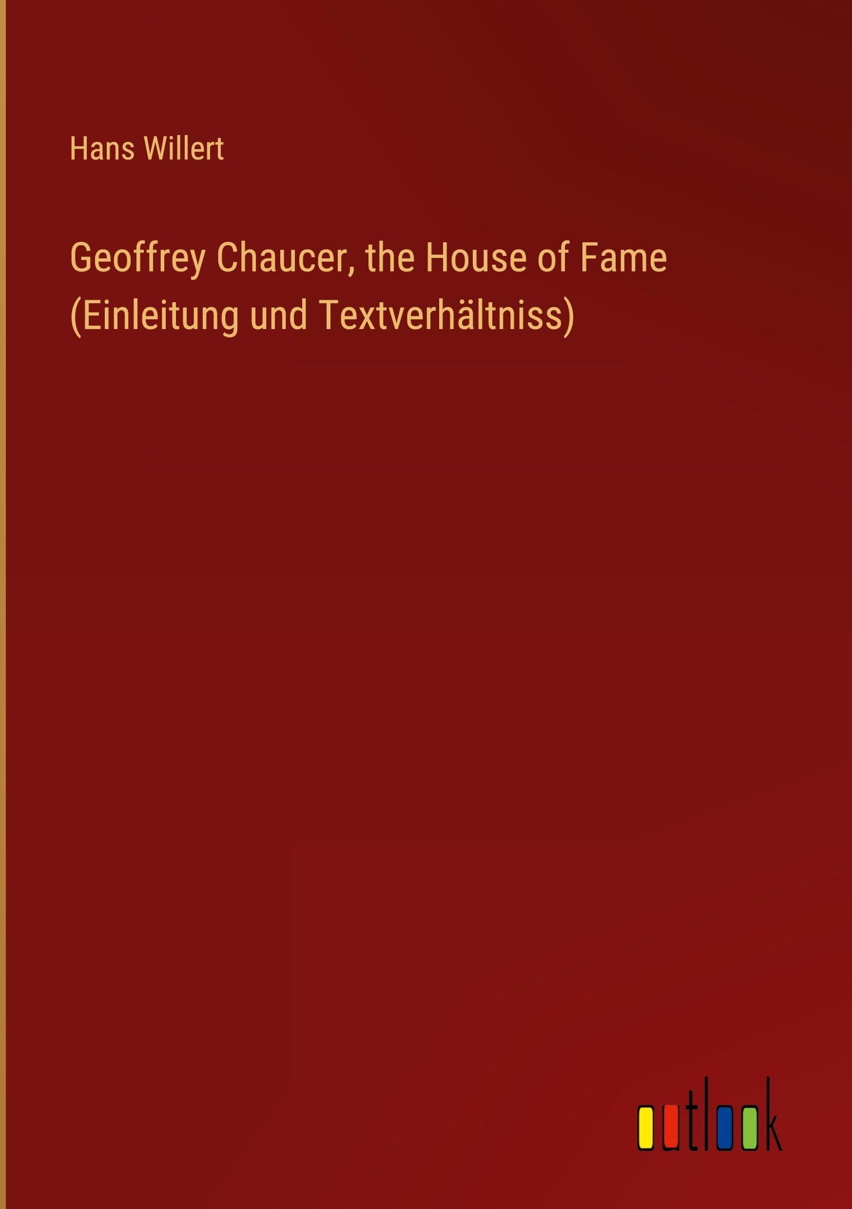 Geoffrey Chaucer, the House of Fame (Einleitung und Textverhältniss) Contemporary literature
