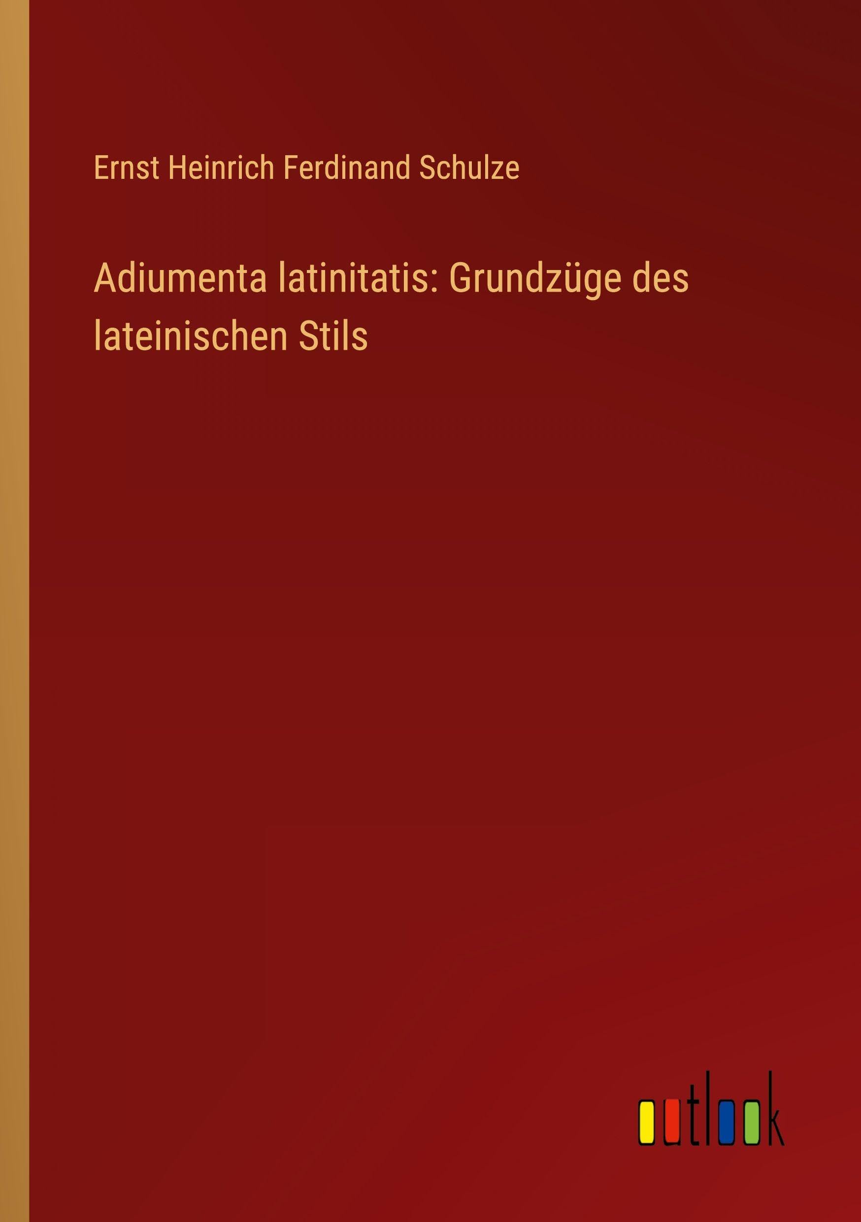 Adiumenta latinitatis: Grundzüge des lateinischen Stils Contemporary literature