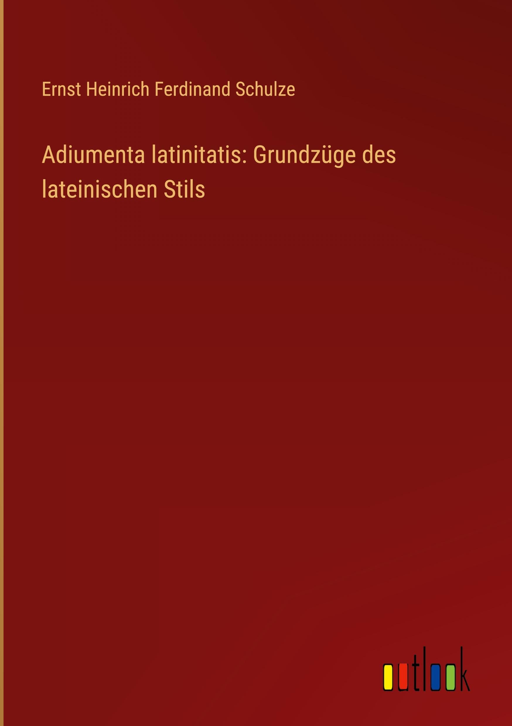 Adiumenta latinitatis: Grundzüge des lateinischen Stils Contemporary literature