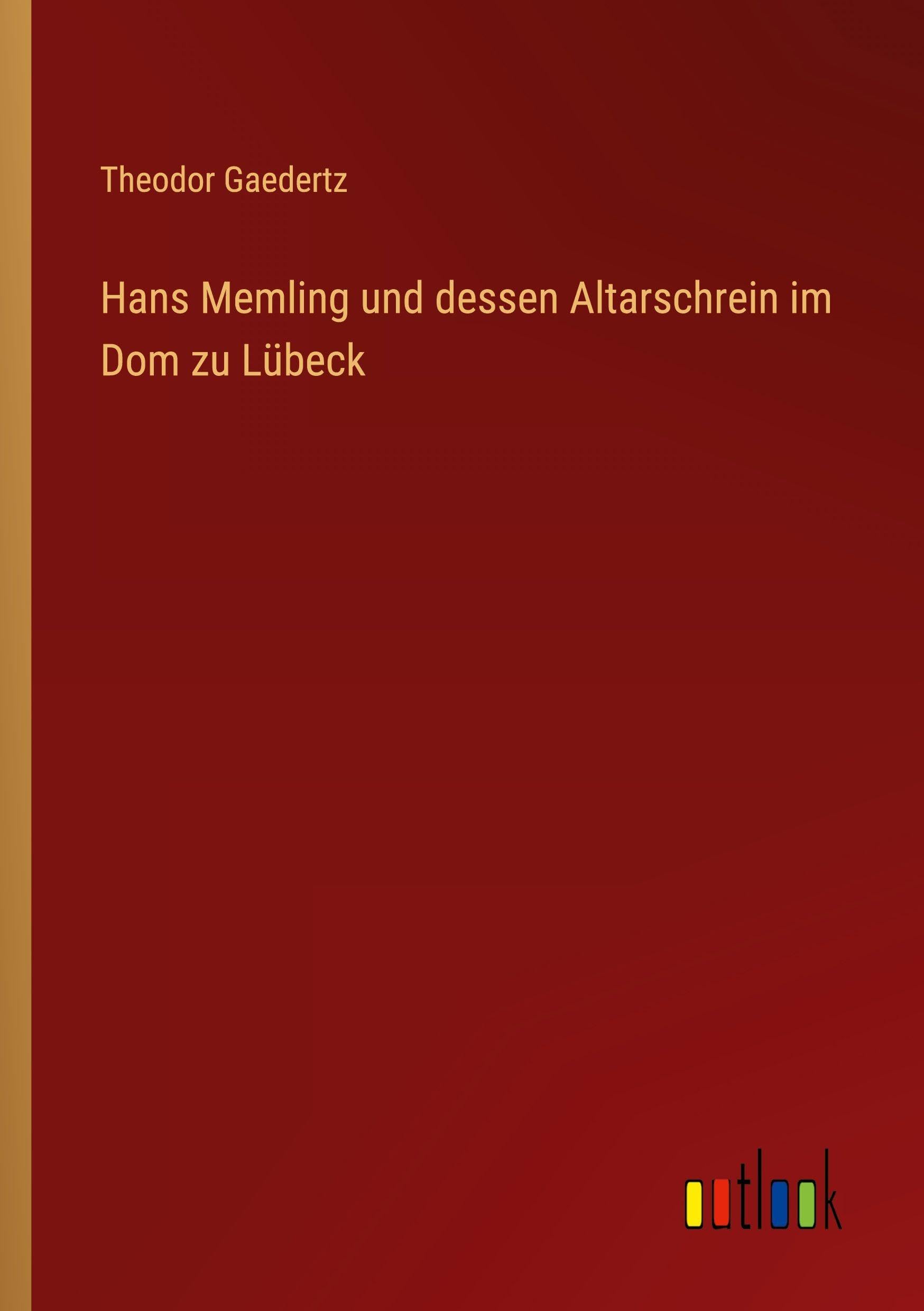 Hans Memling und dessen Altarschrein im Dom zu Lübeck Contemporary literature