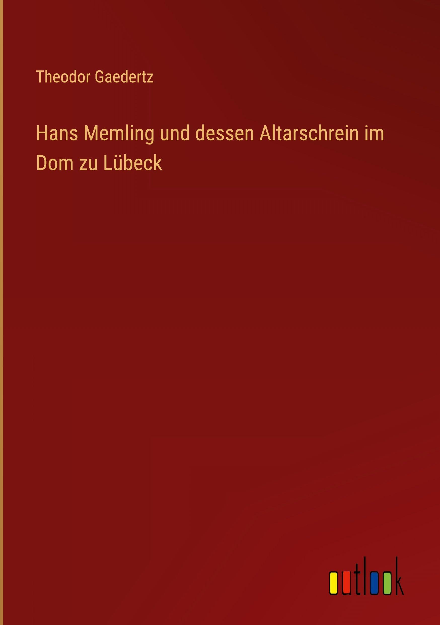 Hans Memling und dessen Altarschrein im Dom zu Lübeck Contemporary literature