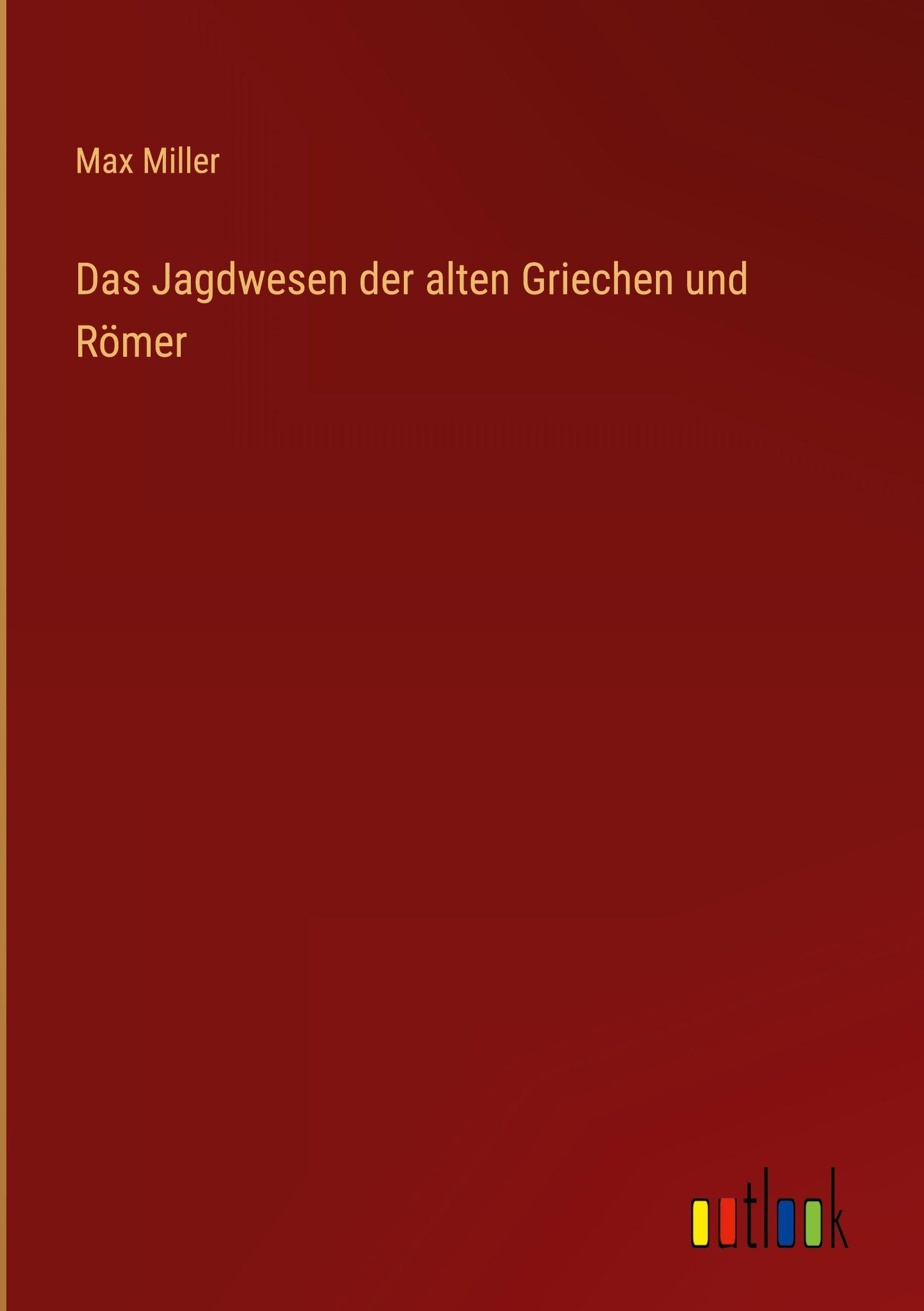 Das Jagdwesen der alten Griechen und Römer Contemporary literature