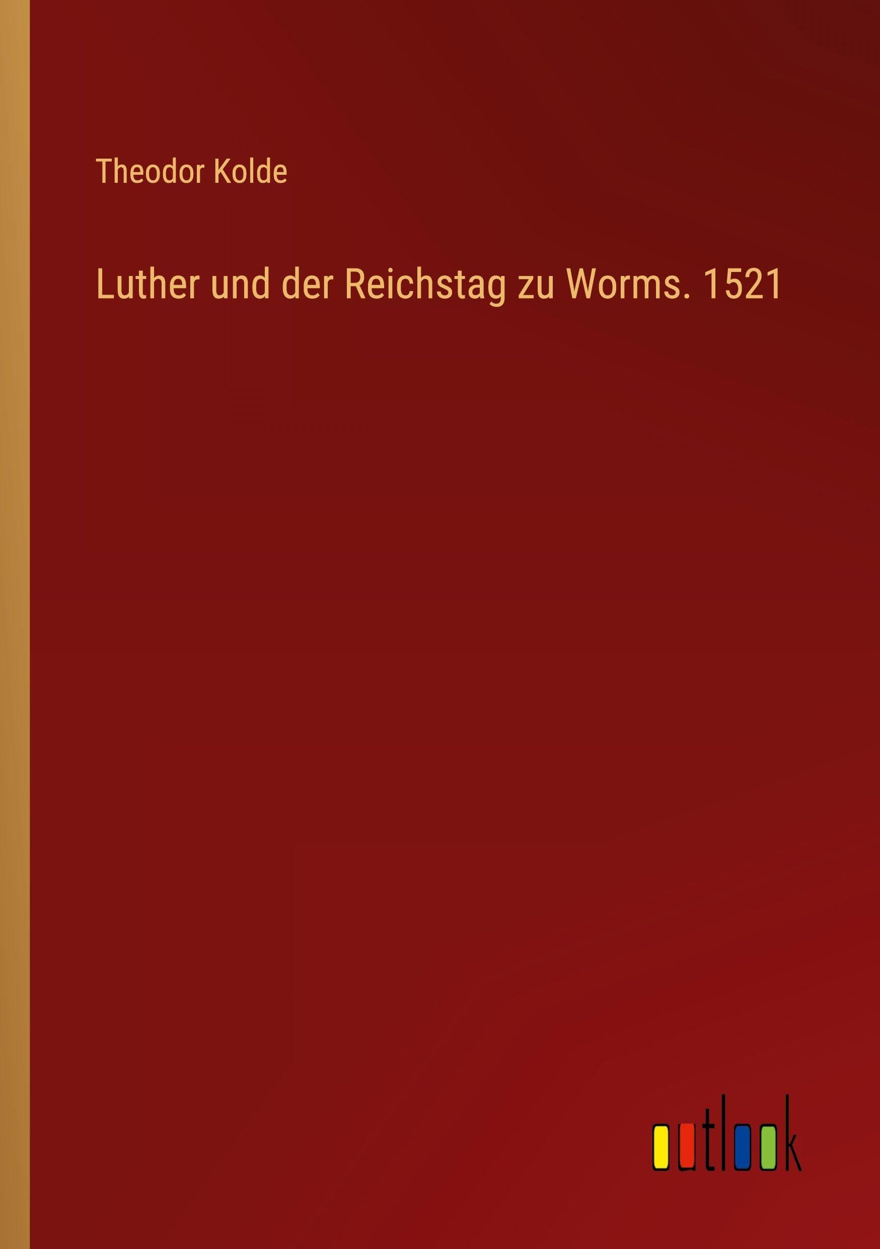 Luther und der Reichstag zu Worms. 1521 Contemporary literature