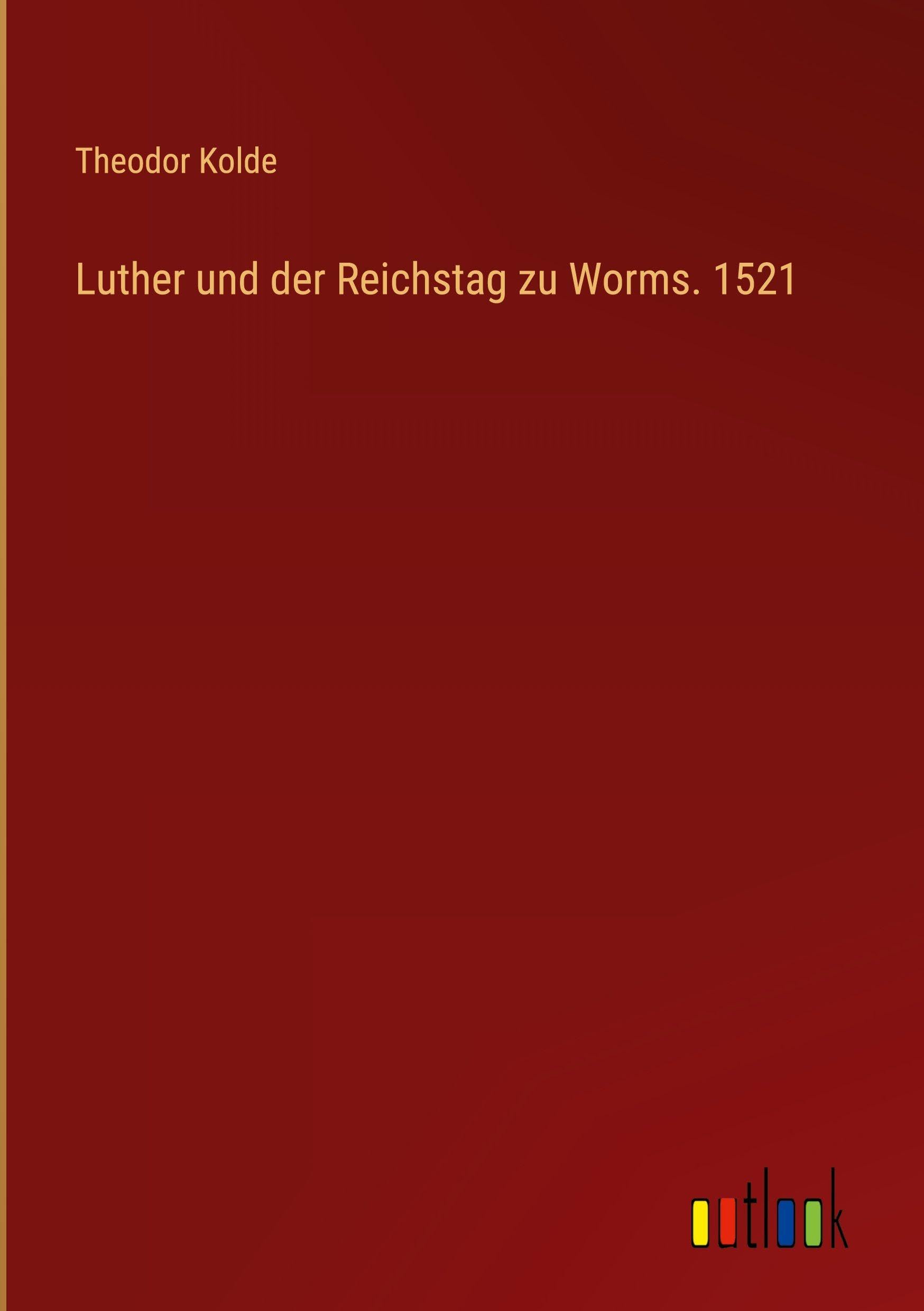 Luther und der Reichstag zu Worms. 1521 Contemporary literature