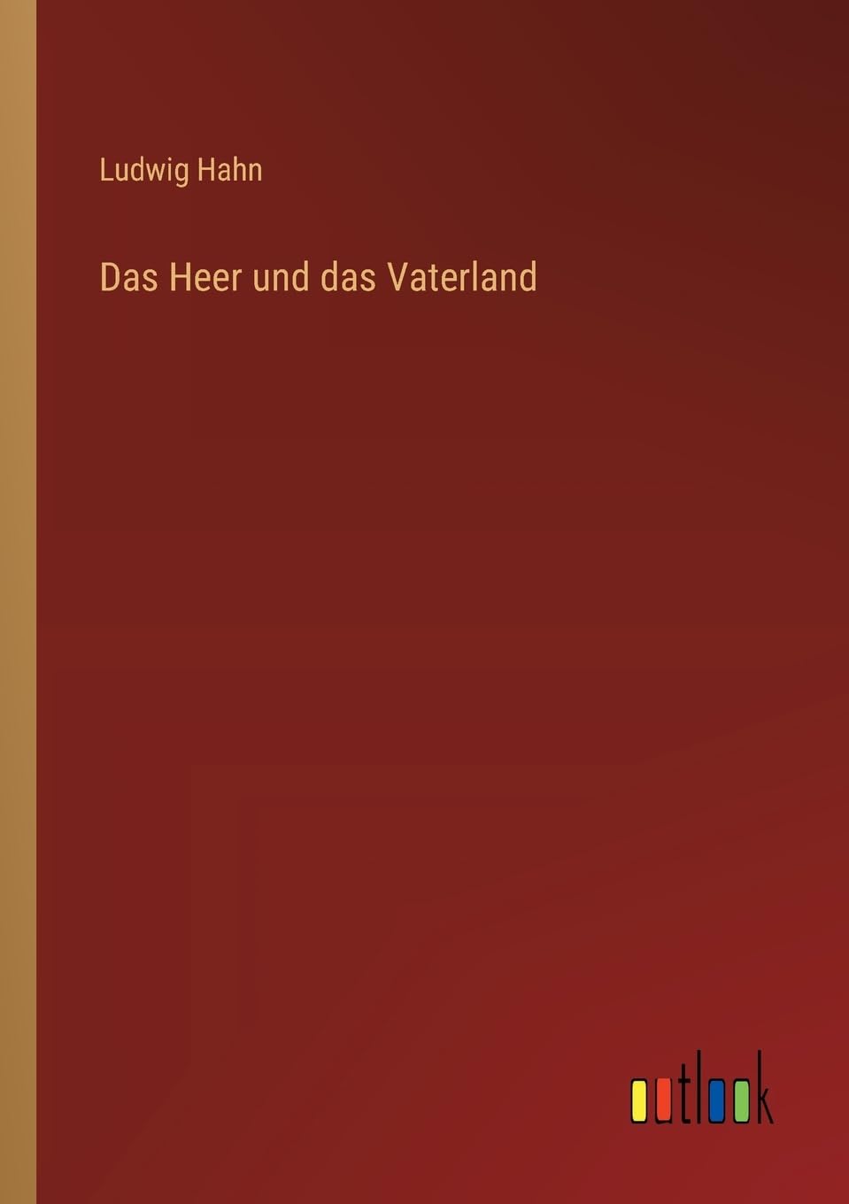 Das Heer und das Vaterland Contemporary literature