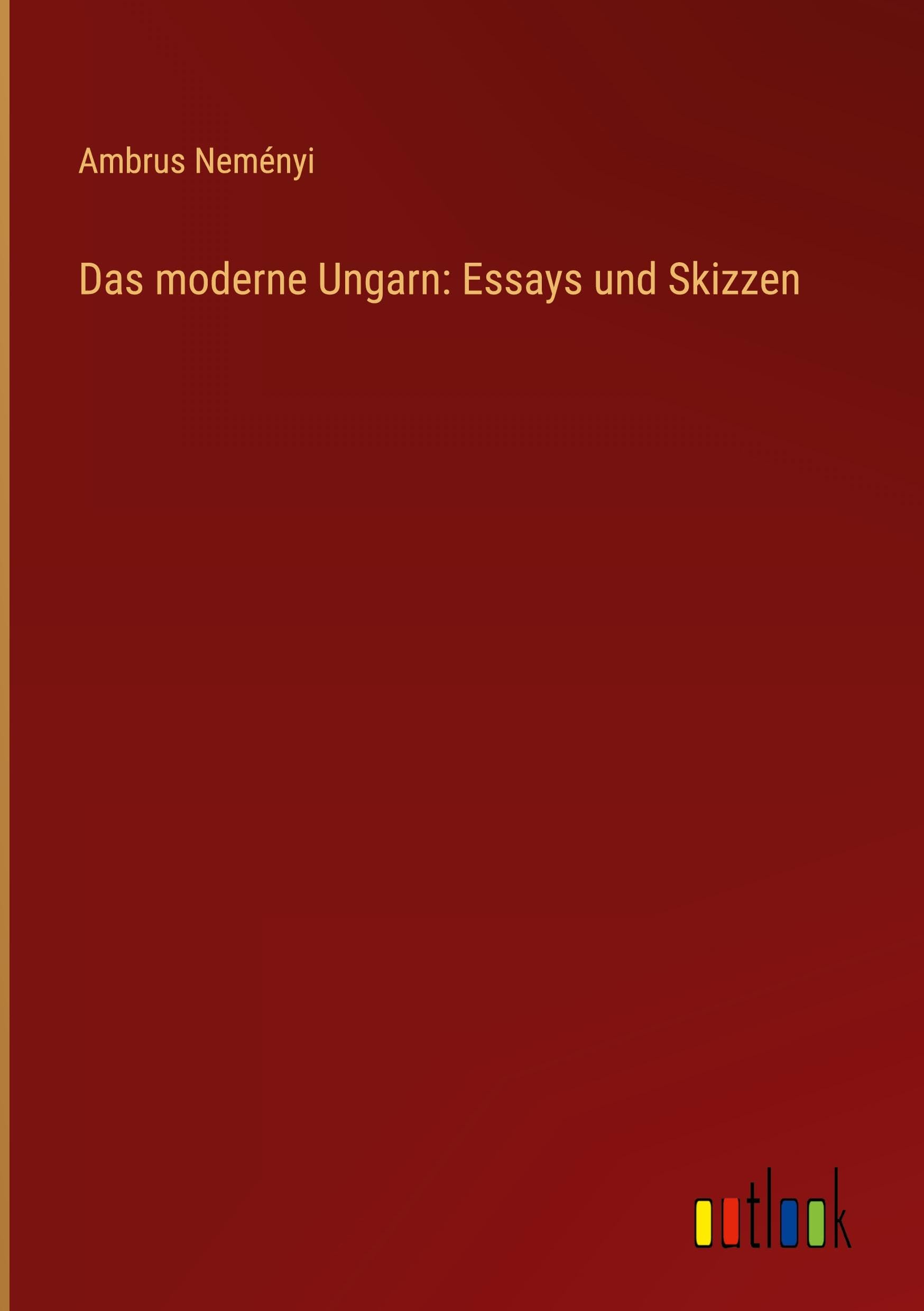 Das moderne Ungarn: Essays und Skizzen Contemporary literature