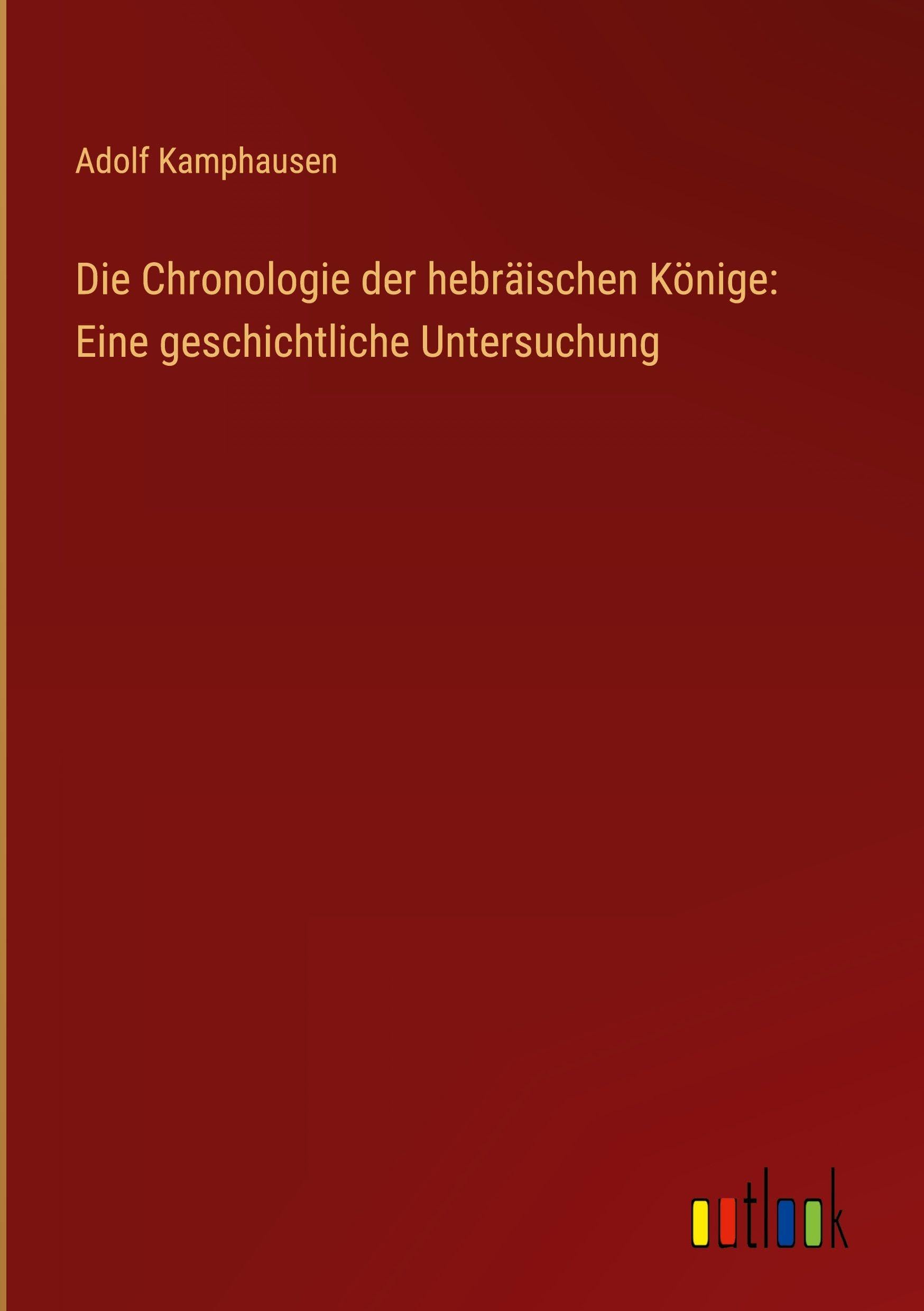 Die Chronologie der hebräischen Könige: Eine geschichtliche Untersuchung Contemporary literature
