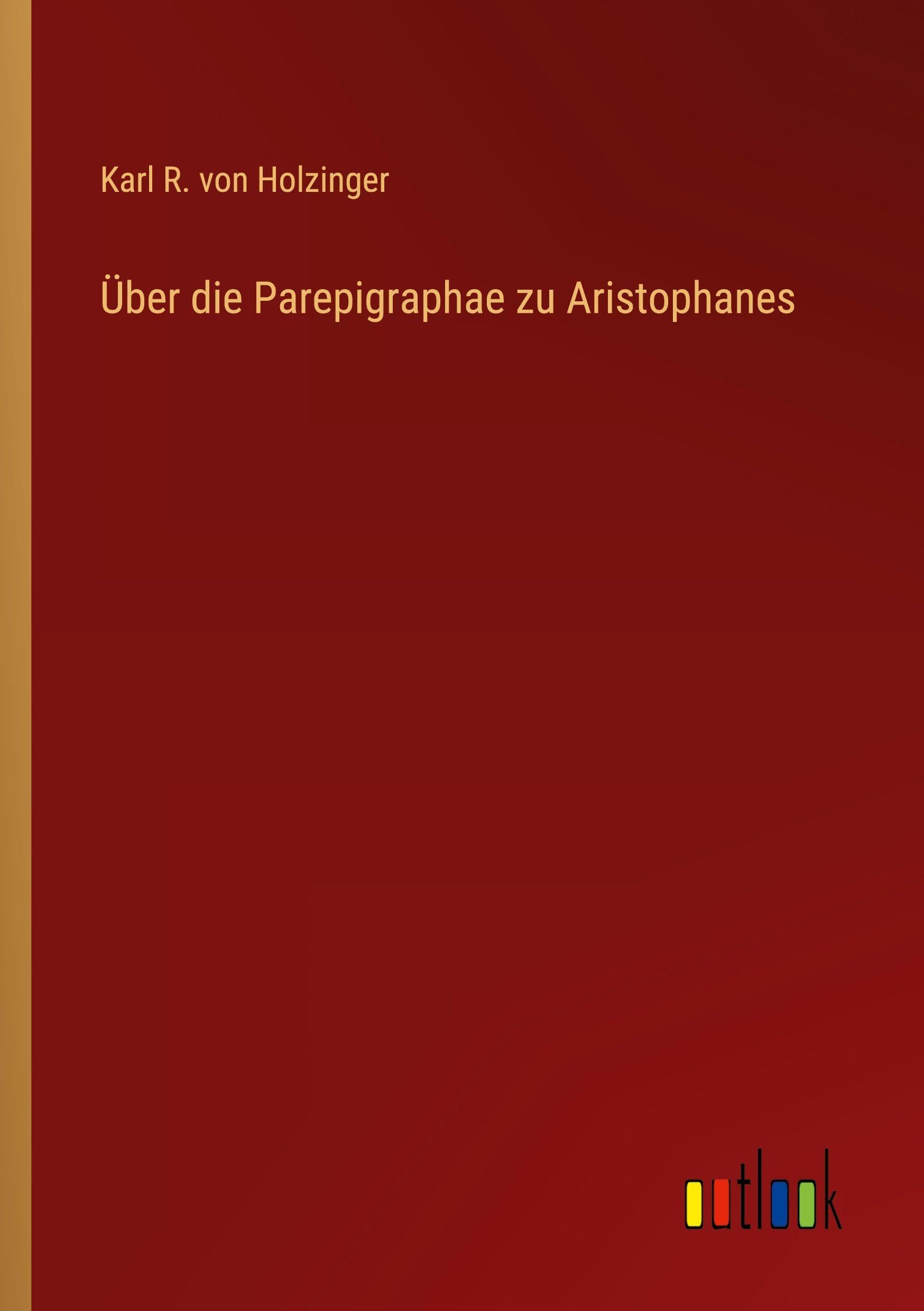 Über die Parepigraphae zu Aristophanes Contemporary literature