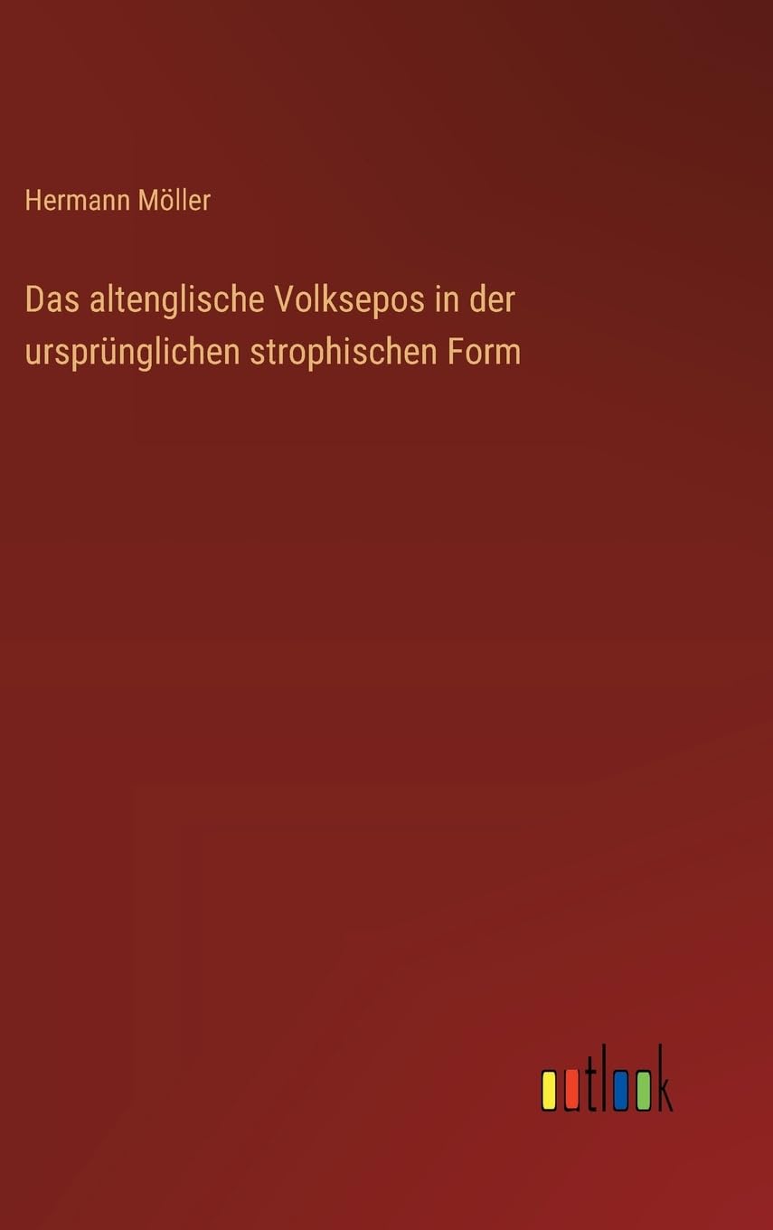 Das altenglische Volksepos in der ursprünglichen strophischen Form Contemporary literature
