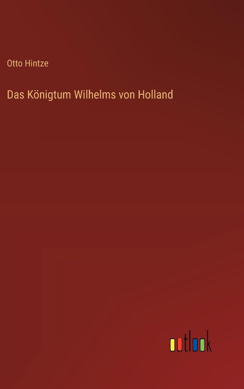 Das Königtum Wilhelms von Holland Contemporary literature