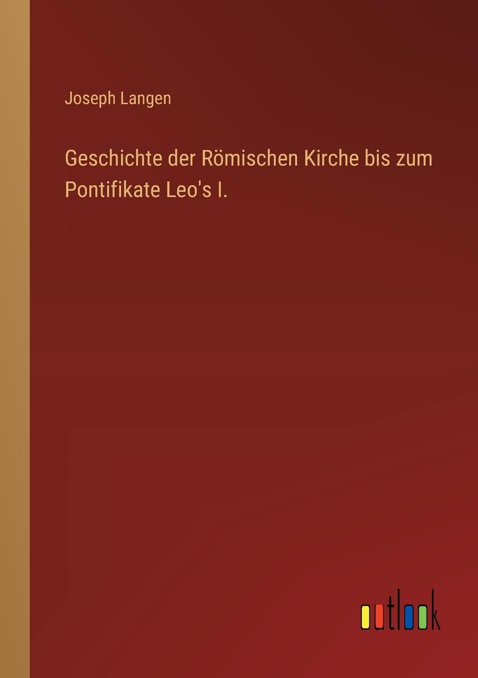 Geschichte der Römischen Kirche bis zum Pontifikate Leo's I. Contemporary literature