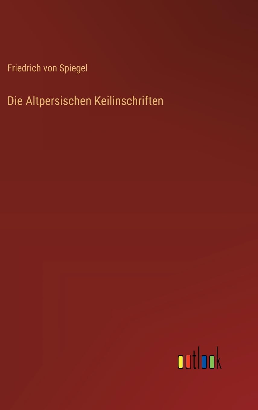 Die Altpersischen Keilinschriften Contemporary literature