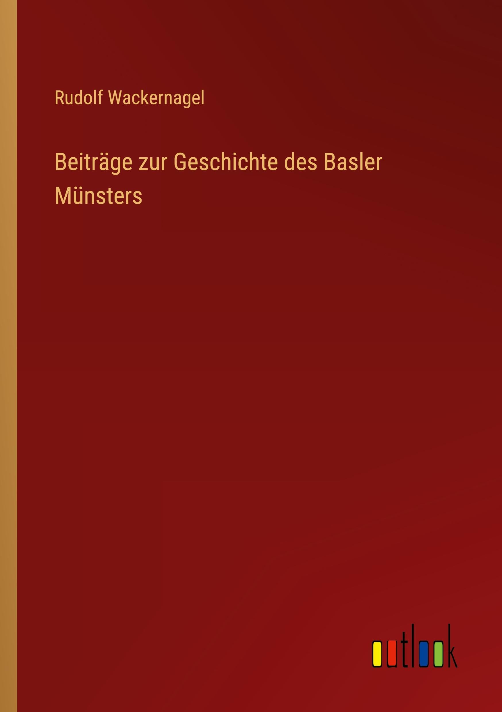 Beiträge zur Geschichte des Basler Münsters Classics