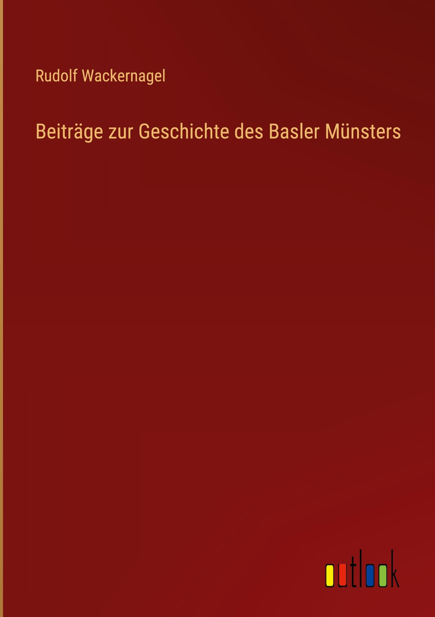 Beiträge zur Geschichte des Basler Münsters Classics