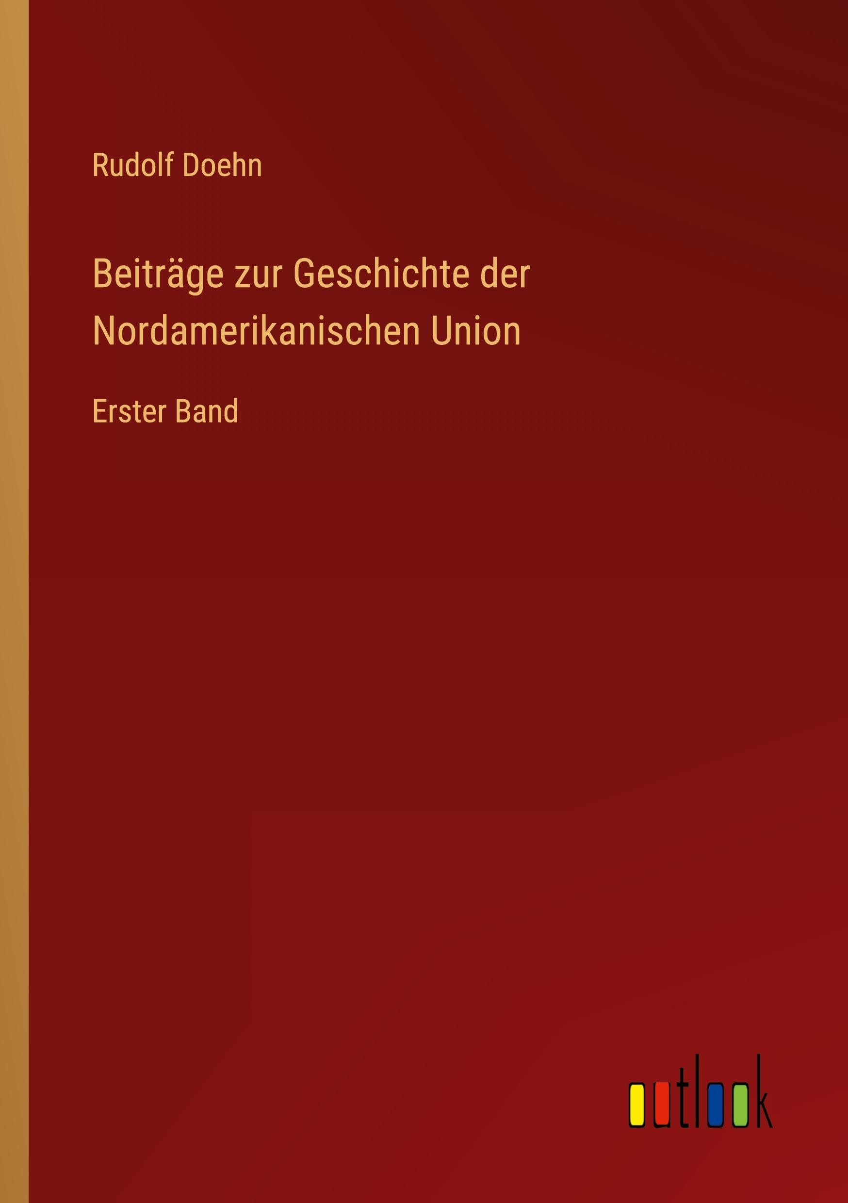 Beiträge zur Geschichte der Nordamerikanischen Union Classics