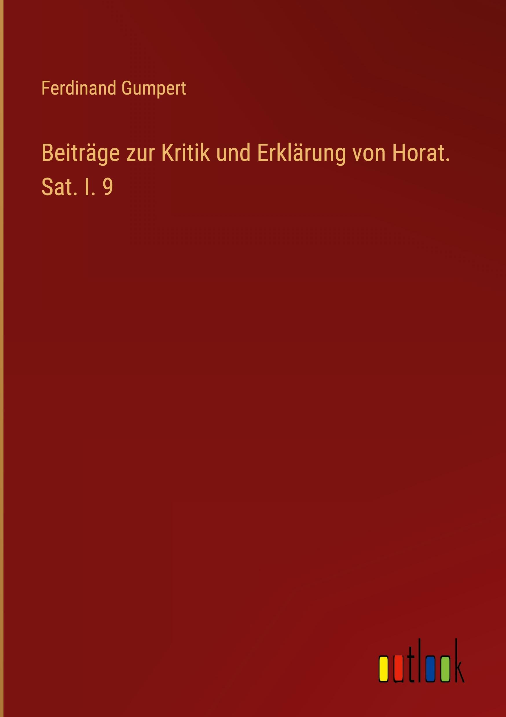 Beiträge zur Kritik und Erklärung von Horat. Sat. I. 9 Classics