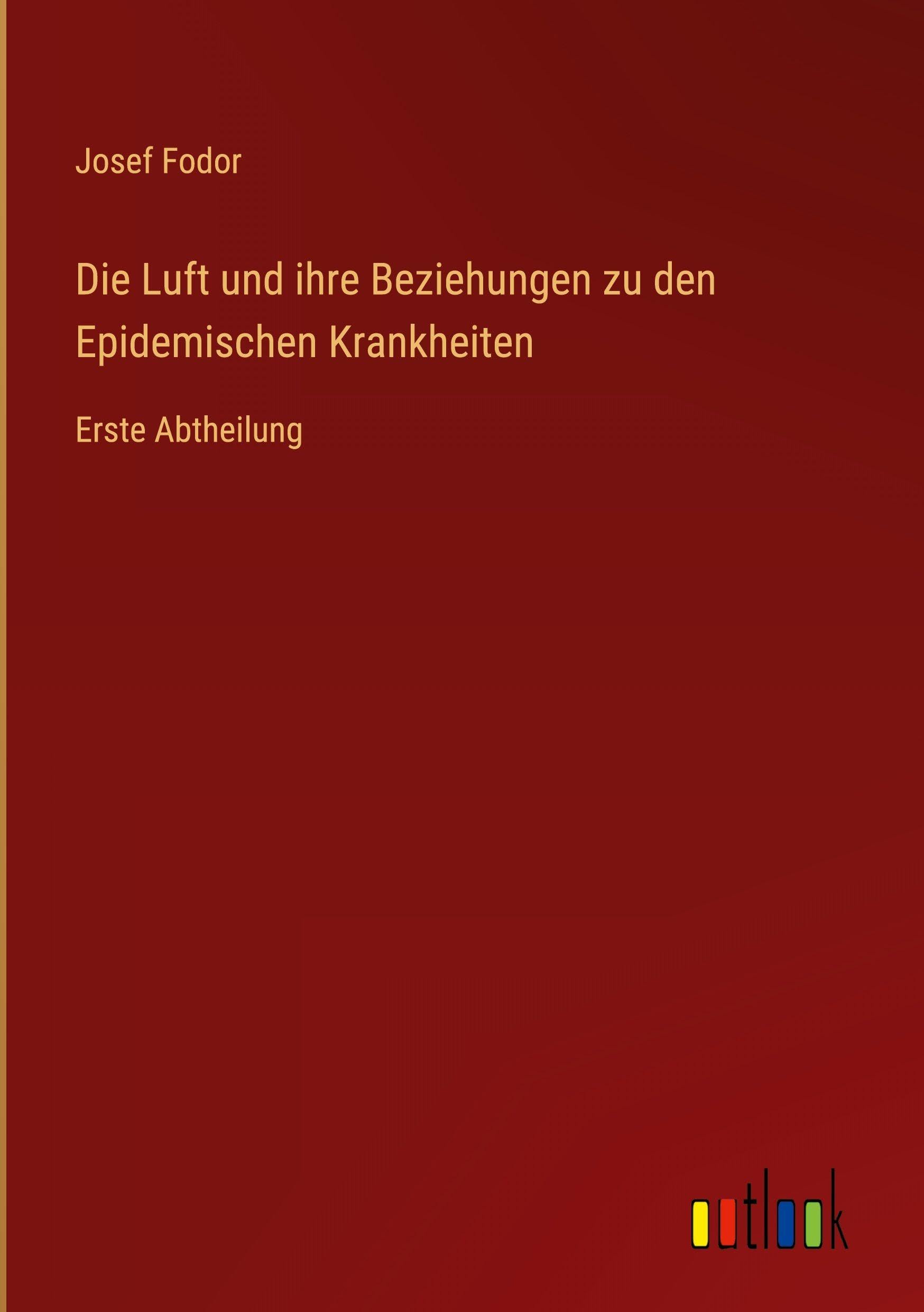 Die Luft und ihre Beziehungen zu den Epidemischen Krankheiten Classics
