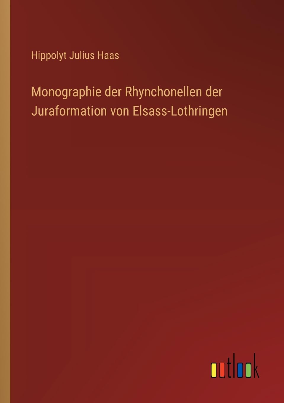 Monographie der Rhynchonellen der Juraformation von Elsass-Lothringen Classics
