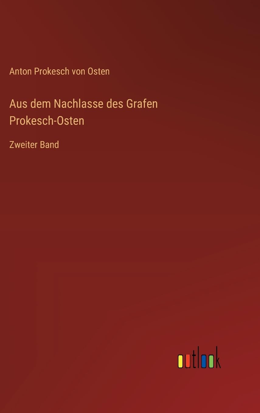 Aus dem Nachlasse des Grafen Prokesch-Osten Classics