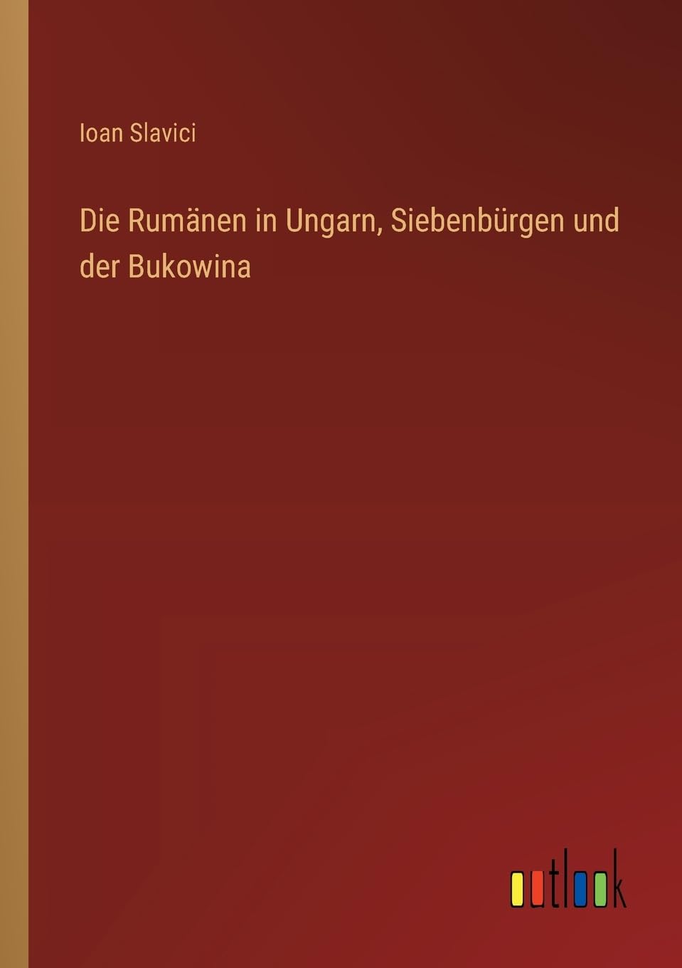 Die Rumänen in Ungarn, Siebenbürgen und der Bukowina Contemporary literature