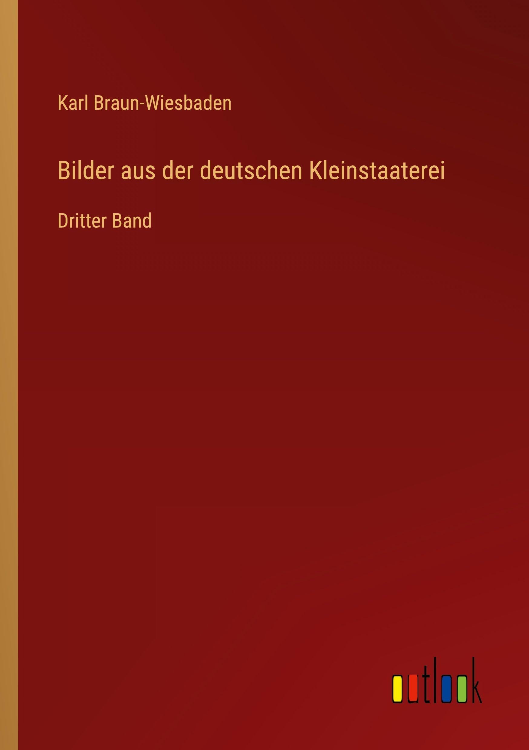 Bilder aus der deutschen Kleinstaaterei Classics