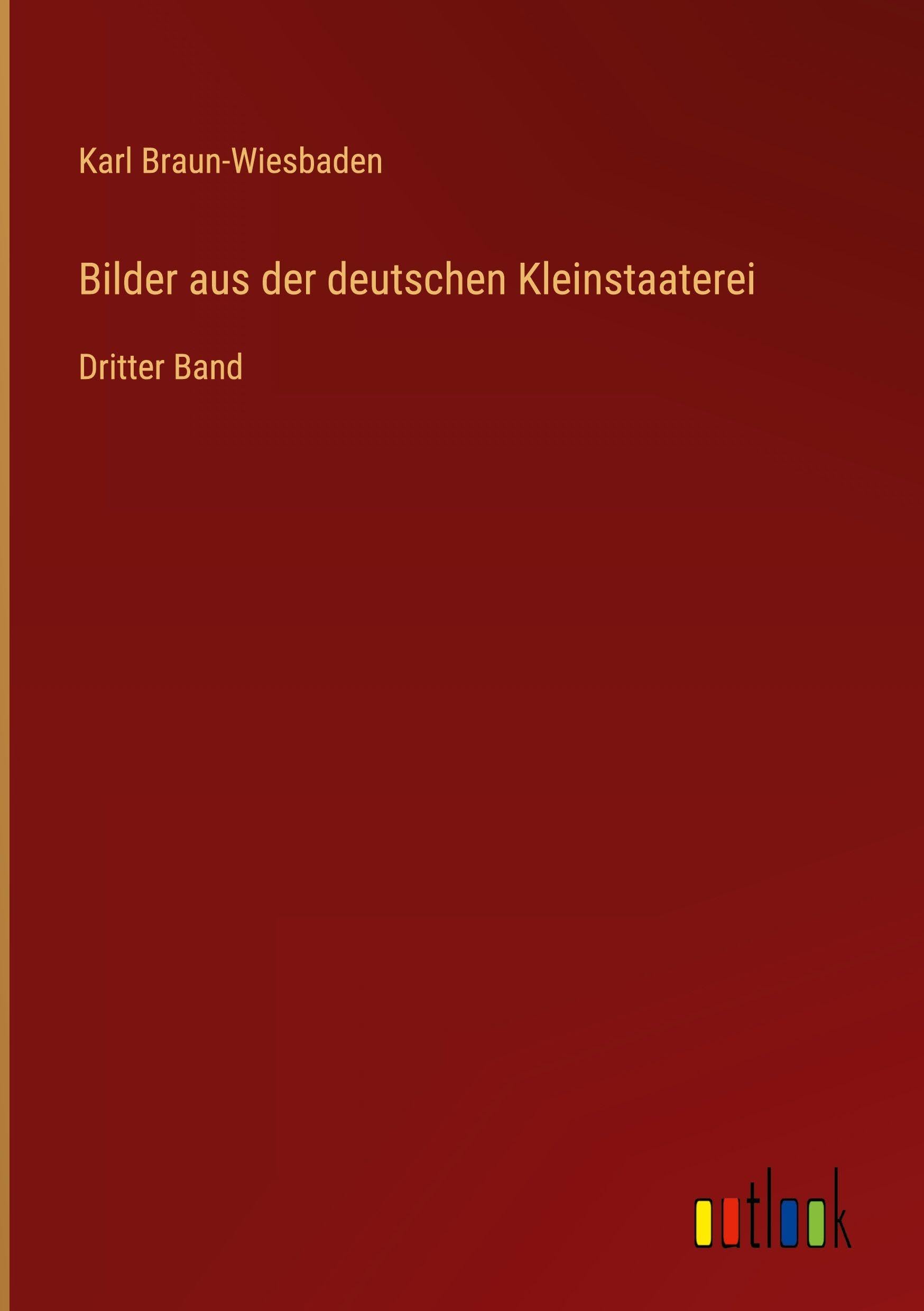 Bilder aus der deutschen Kleinstaaterei Classics