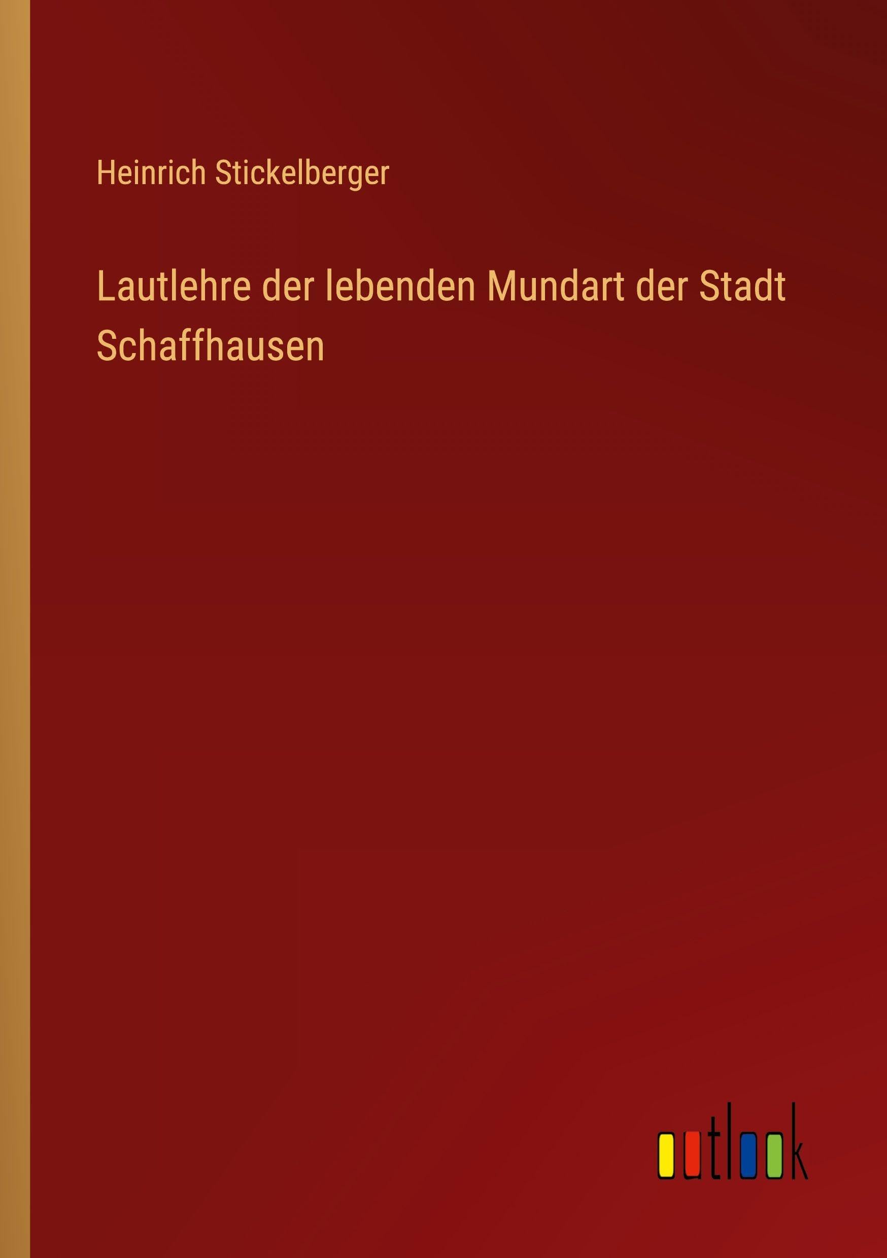 Lautlehre der lebenden Mundart der Stadt Schaffhausen Contemporary literature