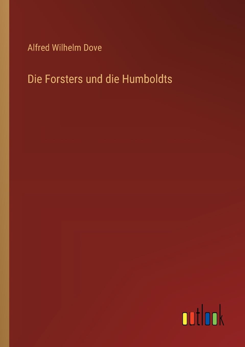 Die Forsters und die Humboldts Contemporary literature